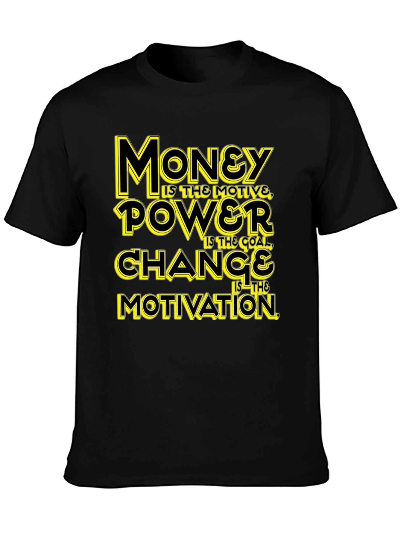 Money Power Change Motivation Black Graphic Tee