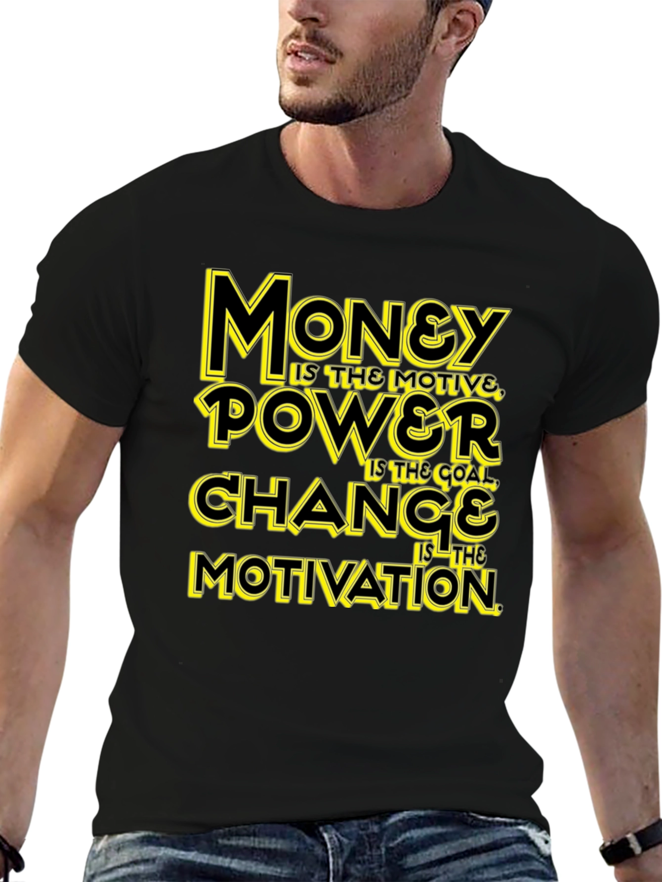 Money Power Change Motivation Black Graphic Tee