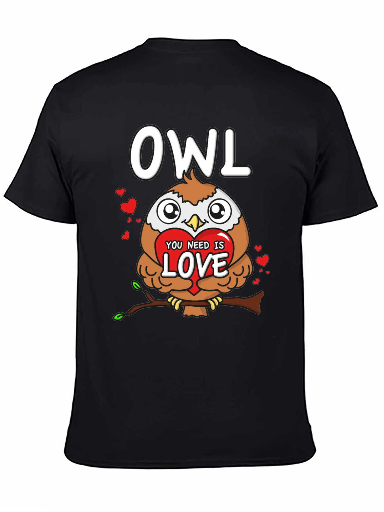 Owl You Need is Love Valentines Day T-Shirt