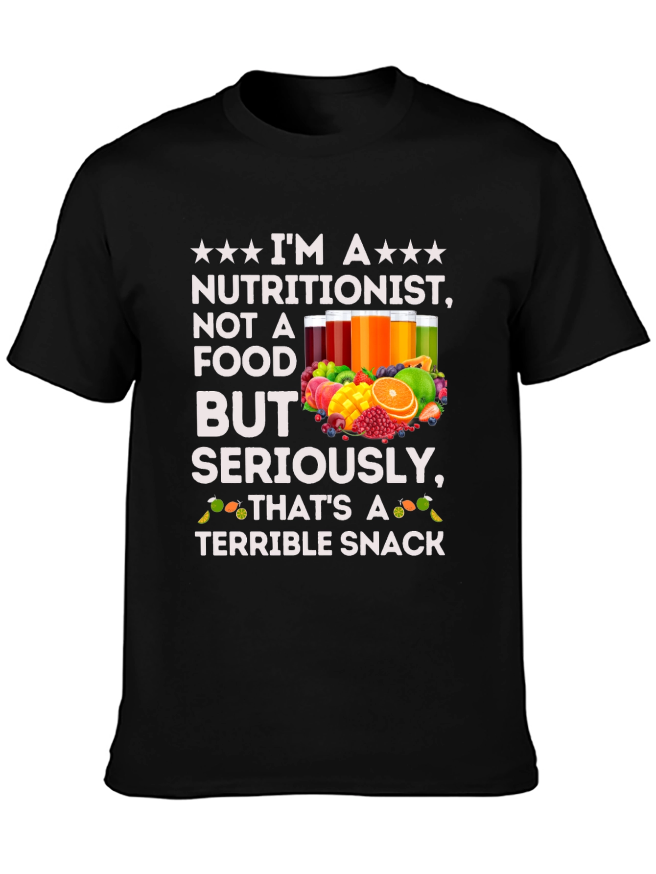 Nutritionist Terrible Snack T-Shirt - Funny Health Tee