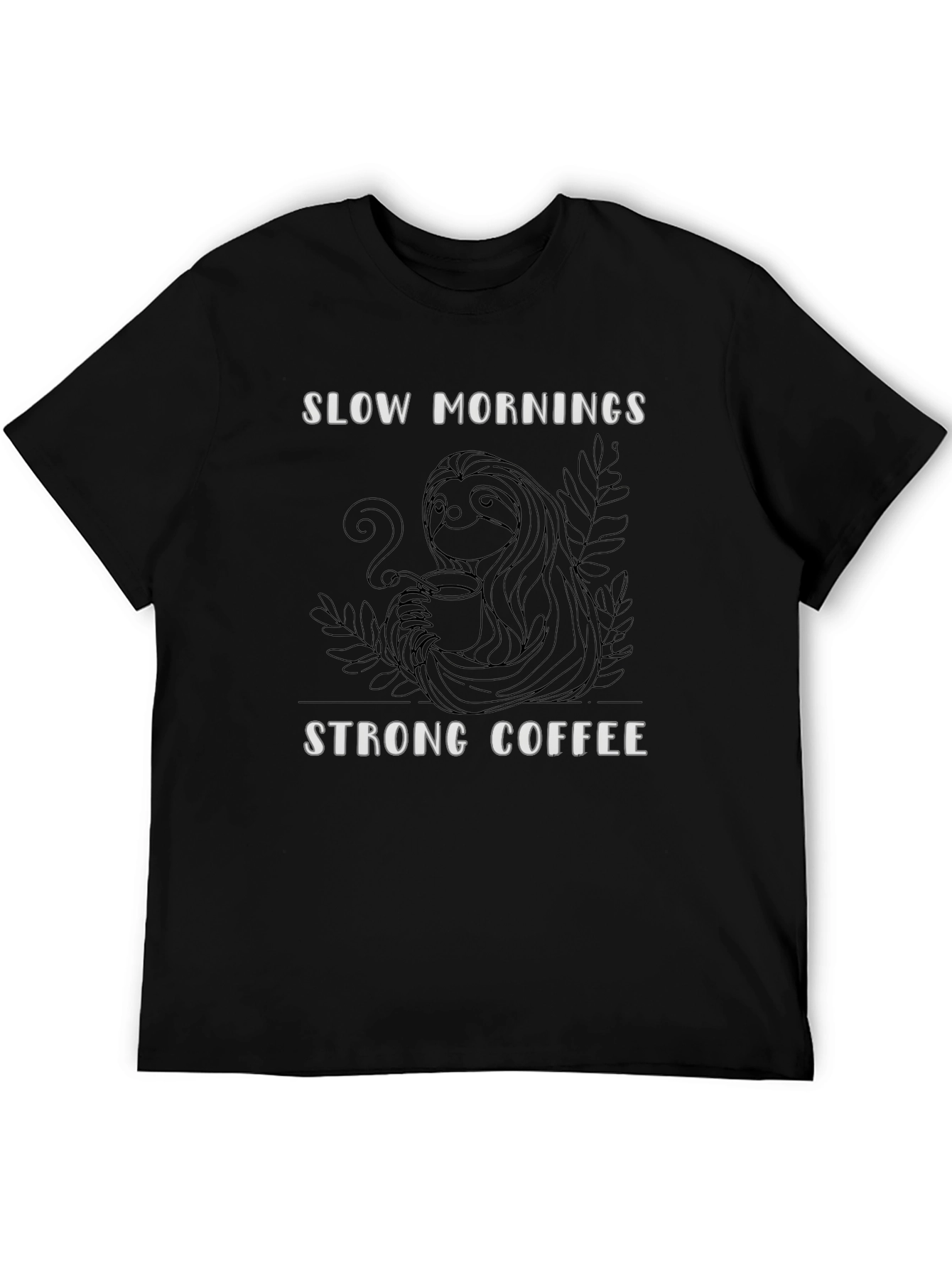 Slow Mornings Strong Coffee Graphic Tee