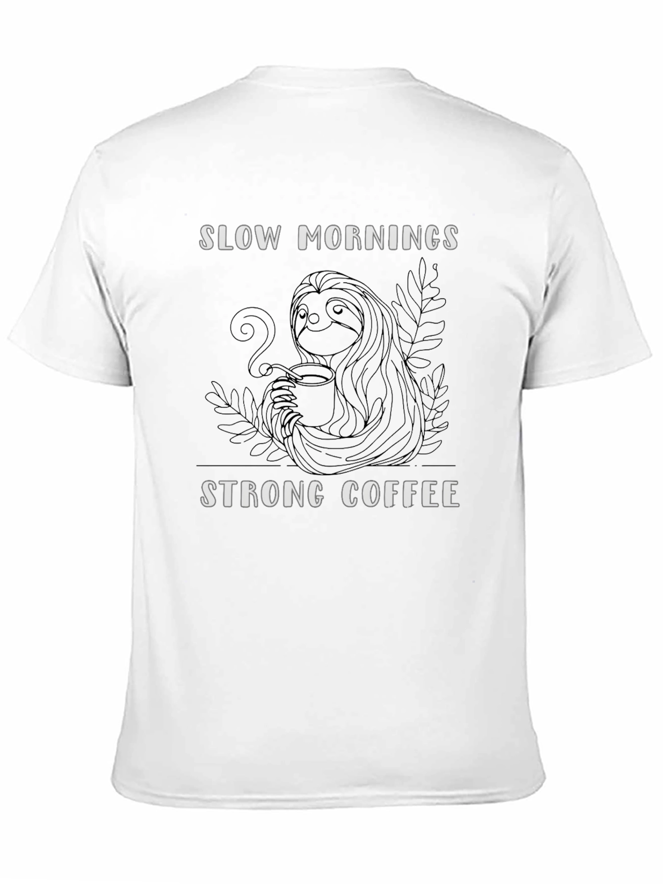 Slow Mornings Strong Coffee Graphic Tee
