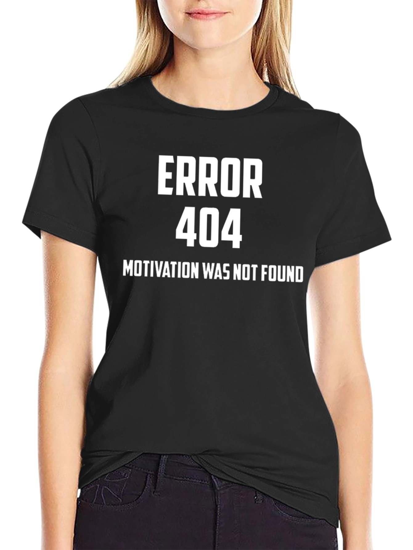 Error 404 Motivation Not Found T-Shirt