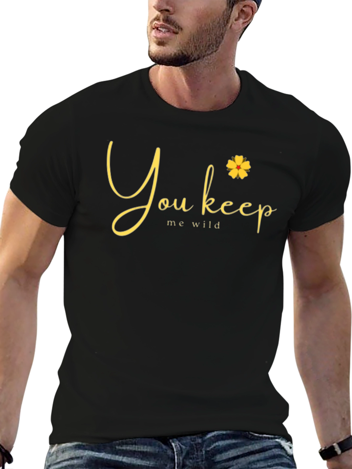 You Keep Me Wild Graphic Tee