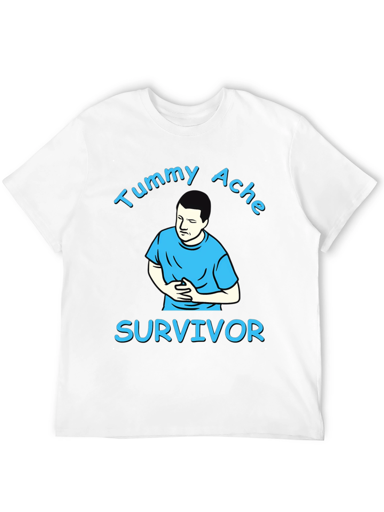 Tummy Ache Survivor T-Shirt