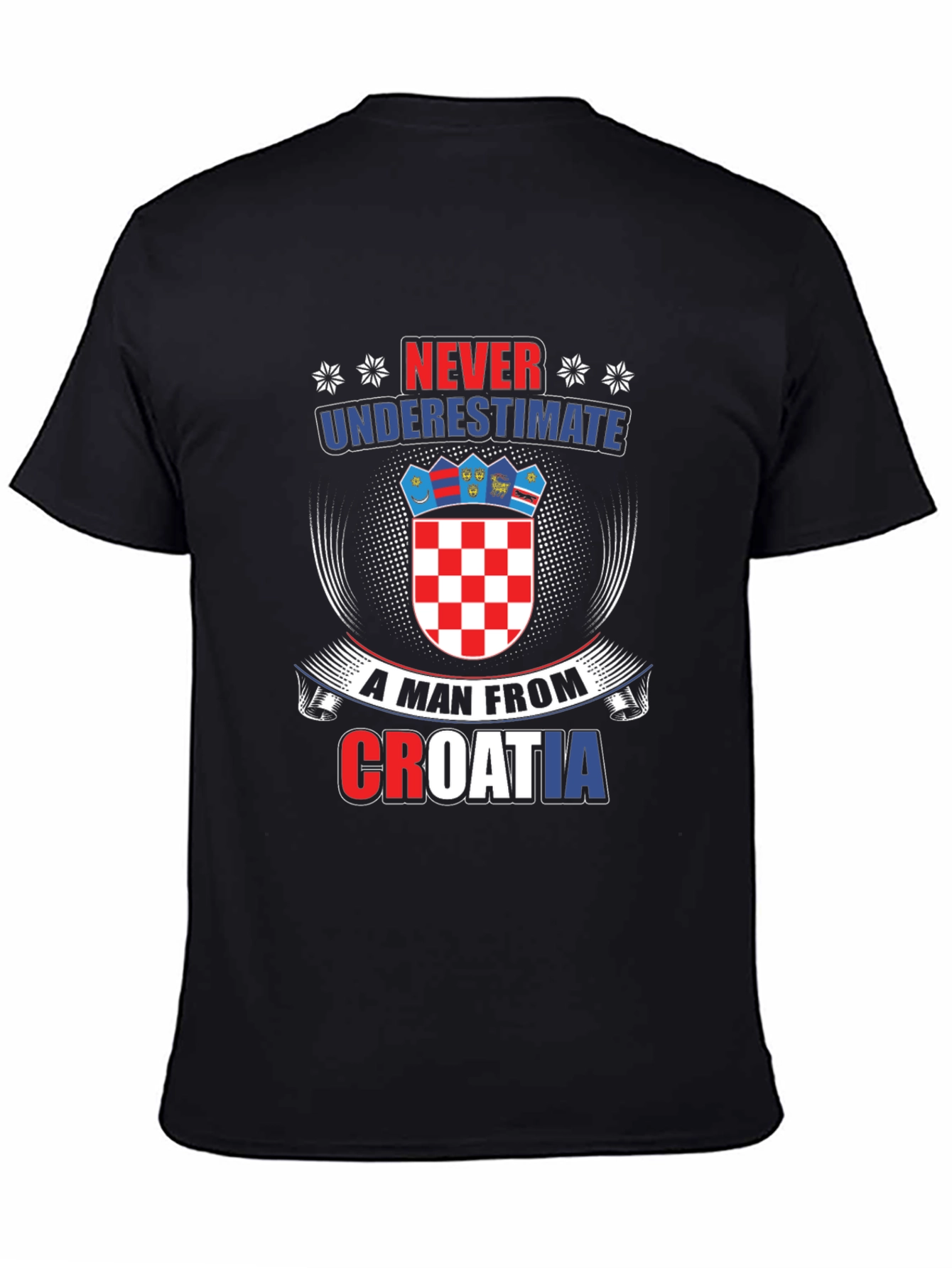 Never Underestimate Croatian Man T-Shirt