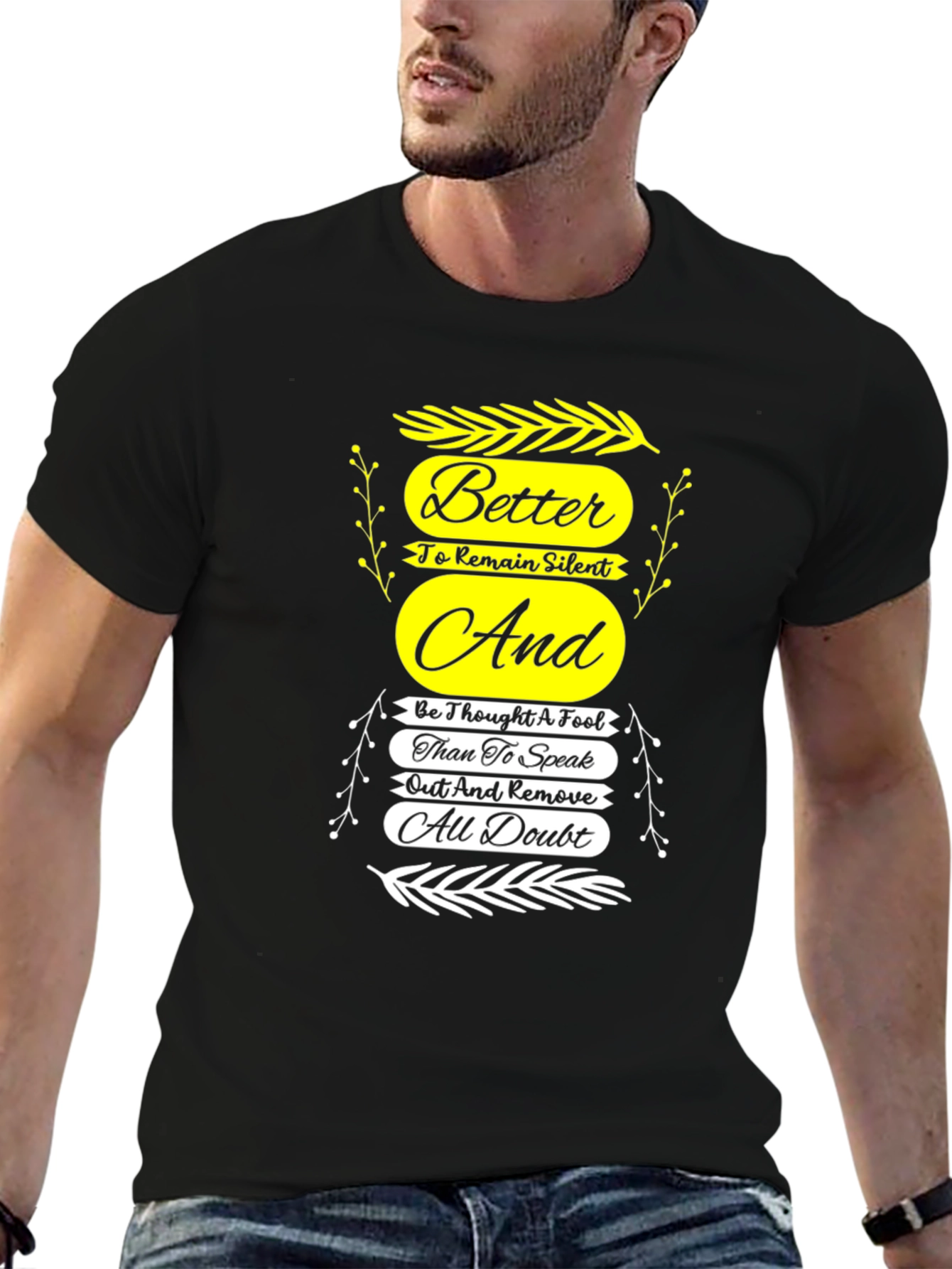 Motivational T-Shirt: Better to Remain Silent