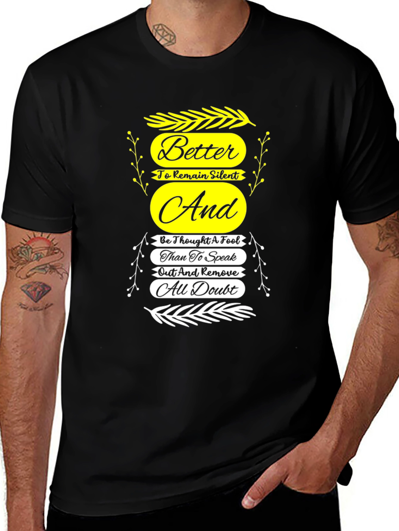 Motivational T-Shirt: Better to Remain Silent