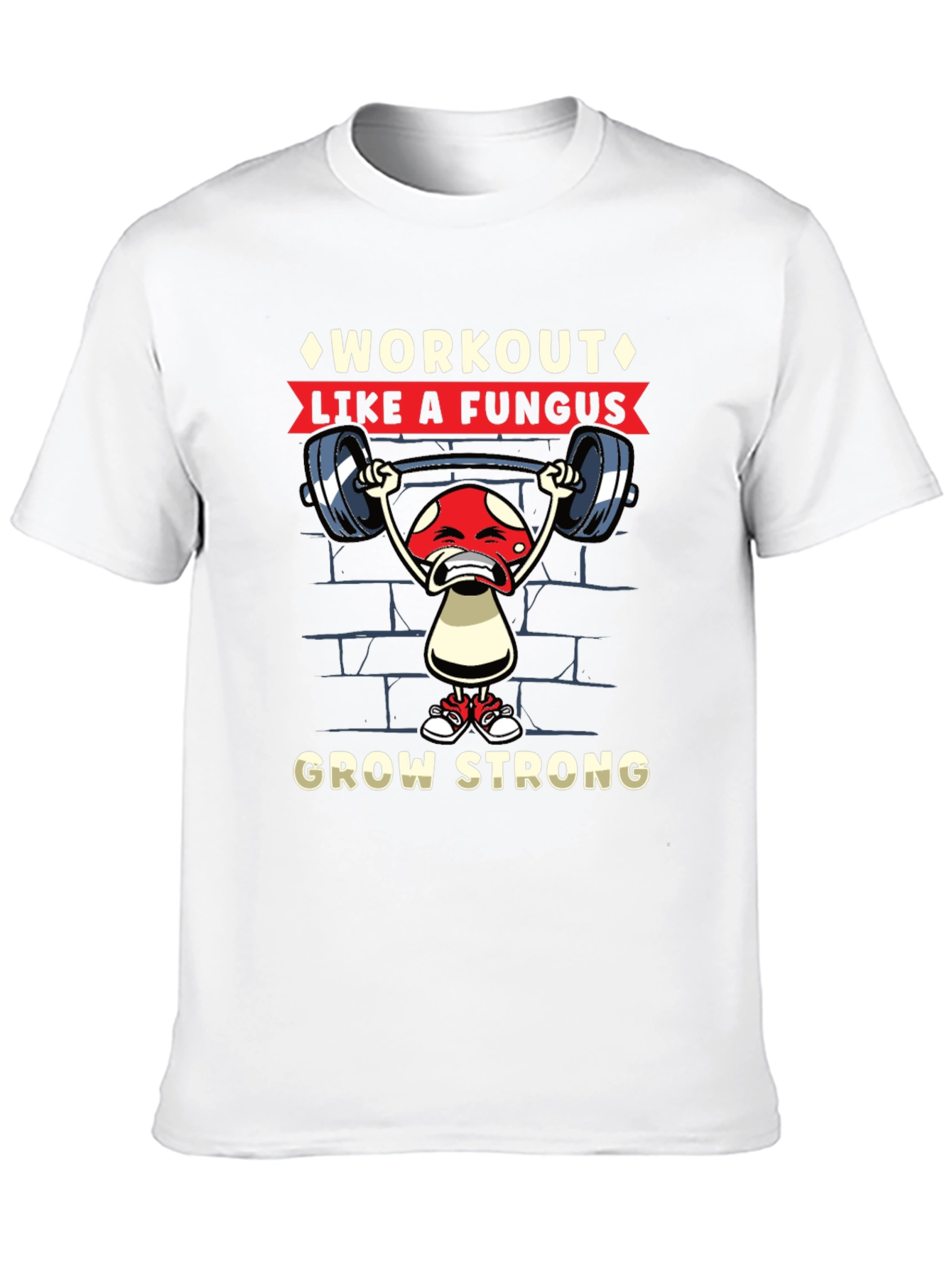 Workout Like a Fungus T-Shirt