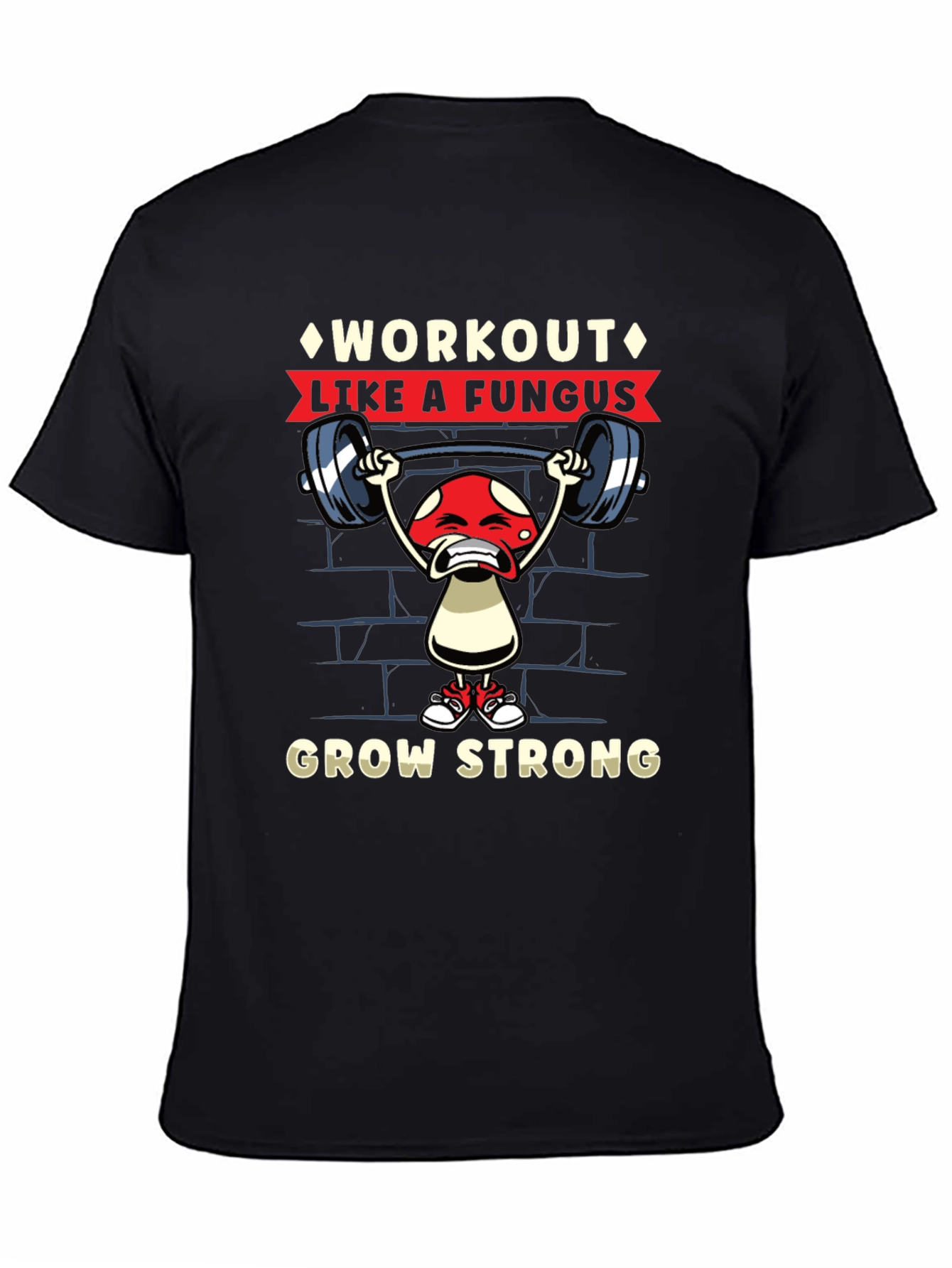 Workout Like a Fungus T-Shirt