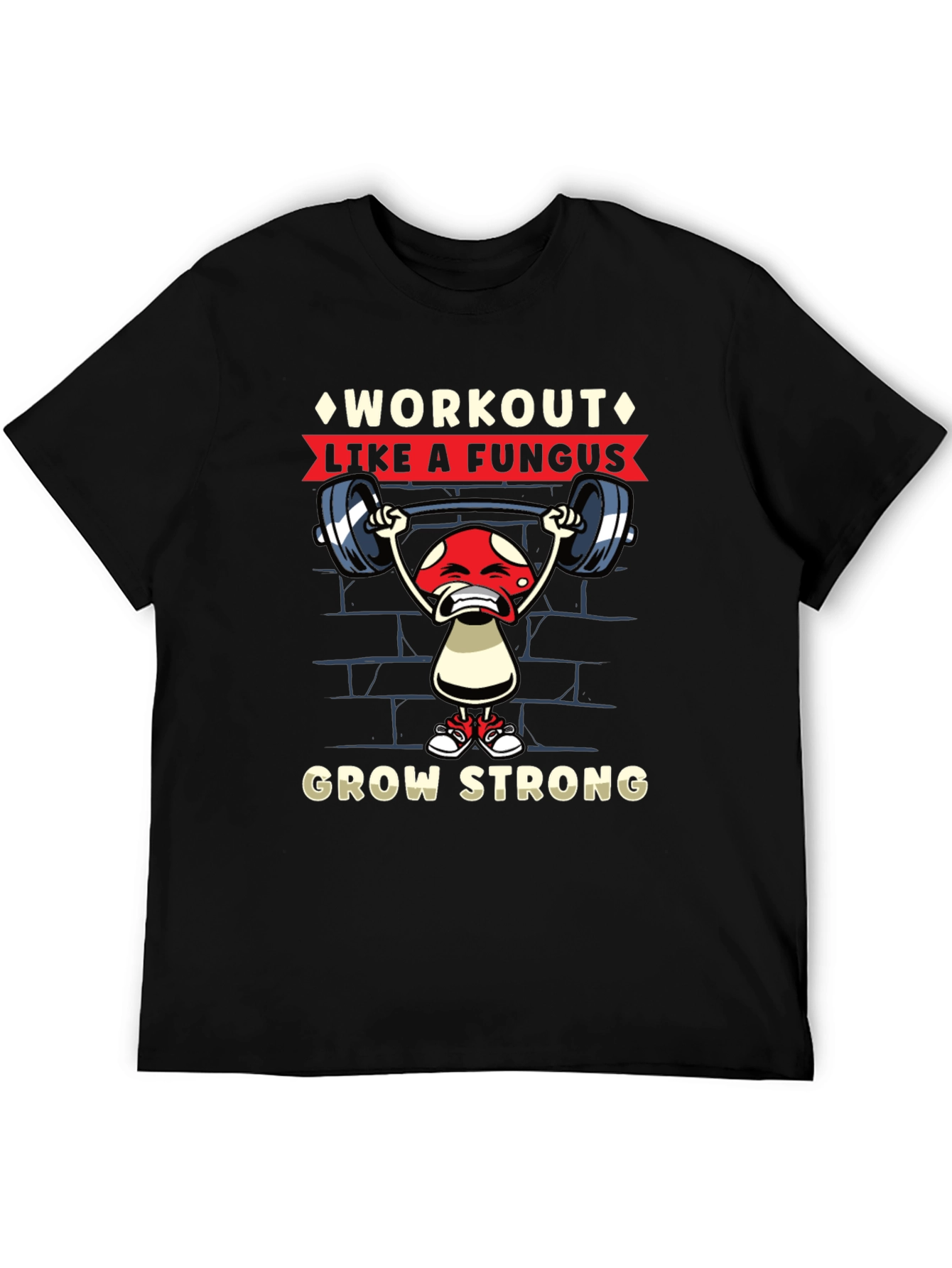 Workout Like a Fungus T-Shirt