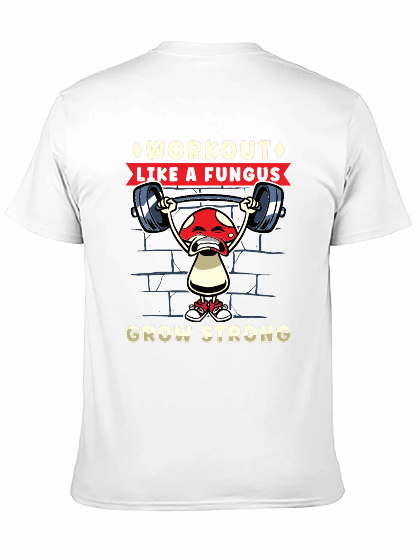 Workout Like a Fungus T-Shirt