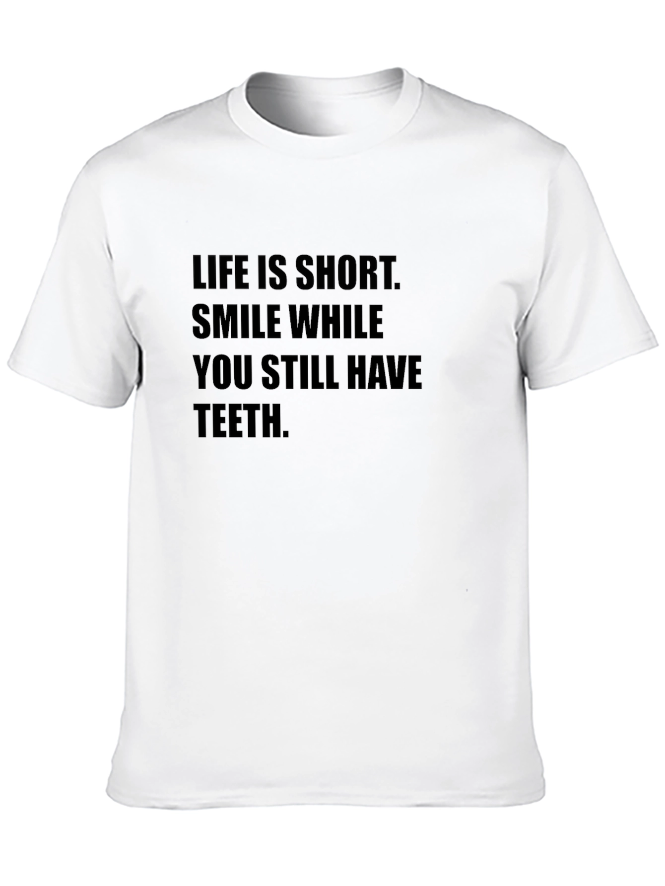 Life Is Short Smile T-Shirt