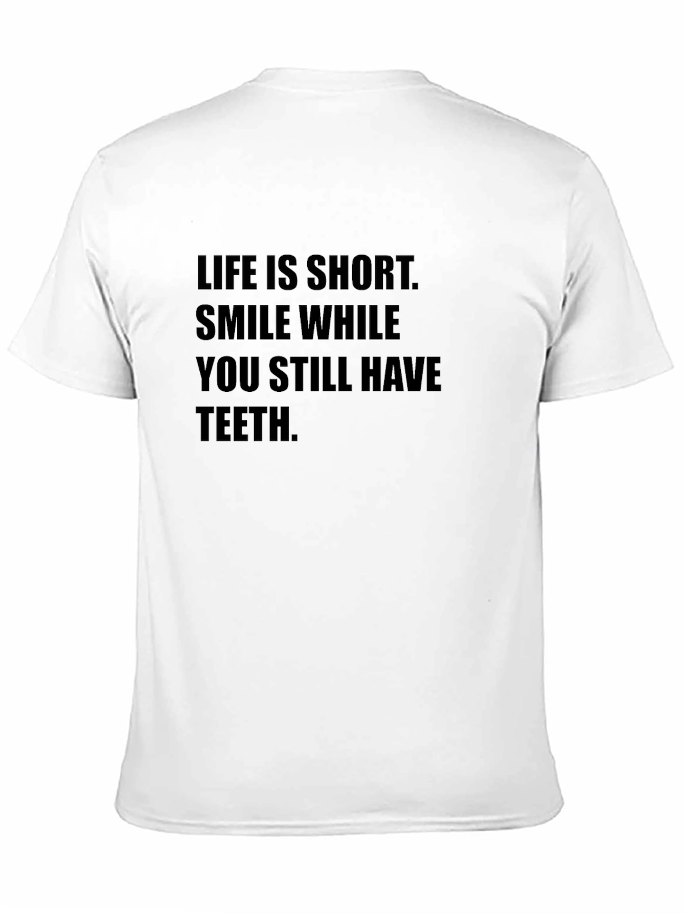 Life Is Short Smile T-Shirt