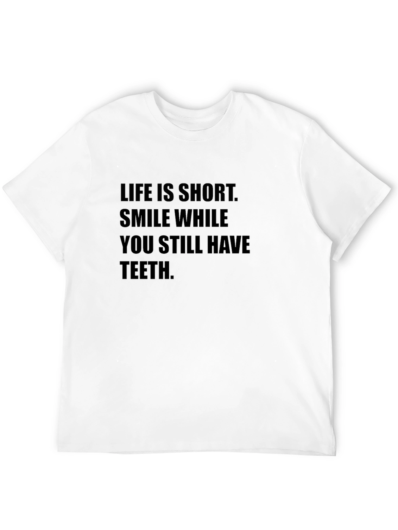 Life Is Short Smile T-Shirt