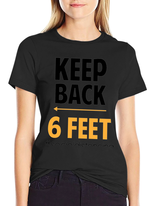 Keep Back 6 Feet Social Distancing Black T-Shirt