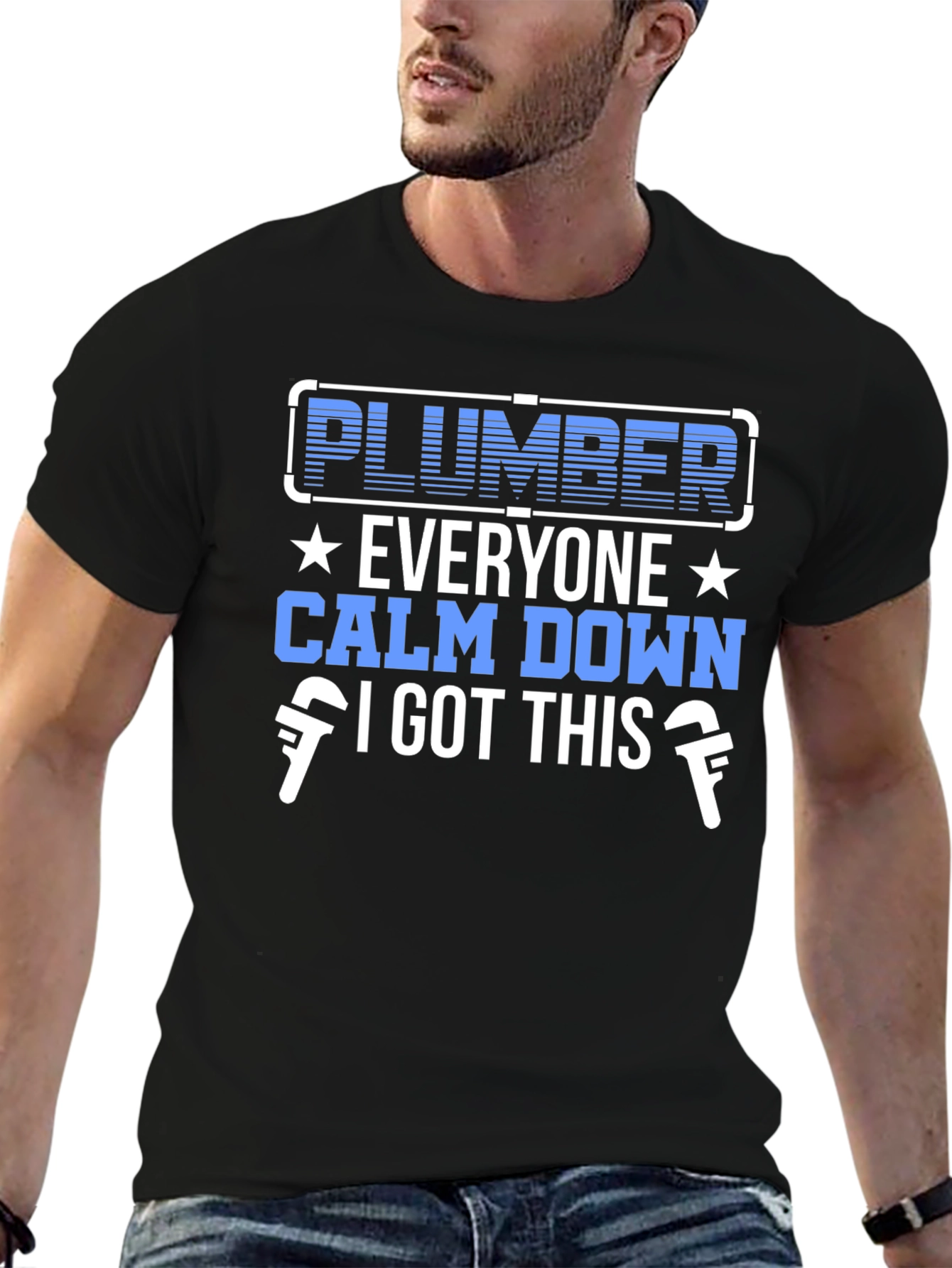 Plumber T-Shirt: Everyone Calm Down I Got This