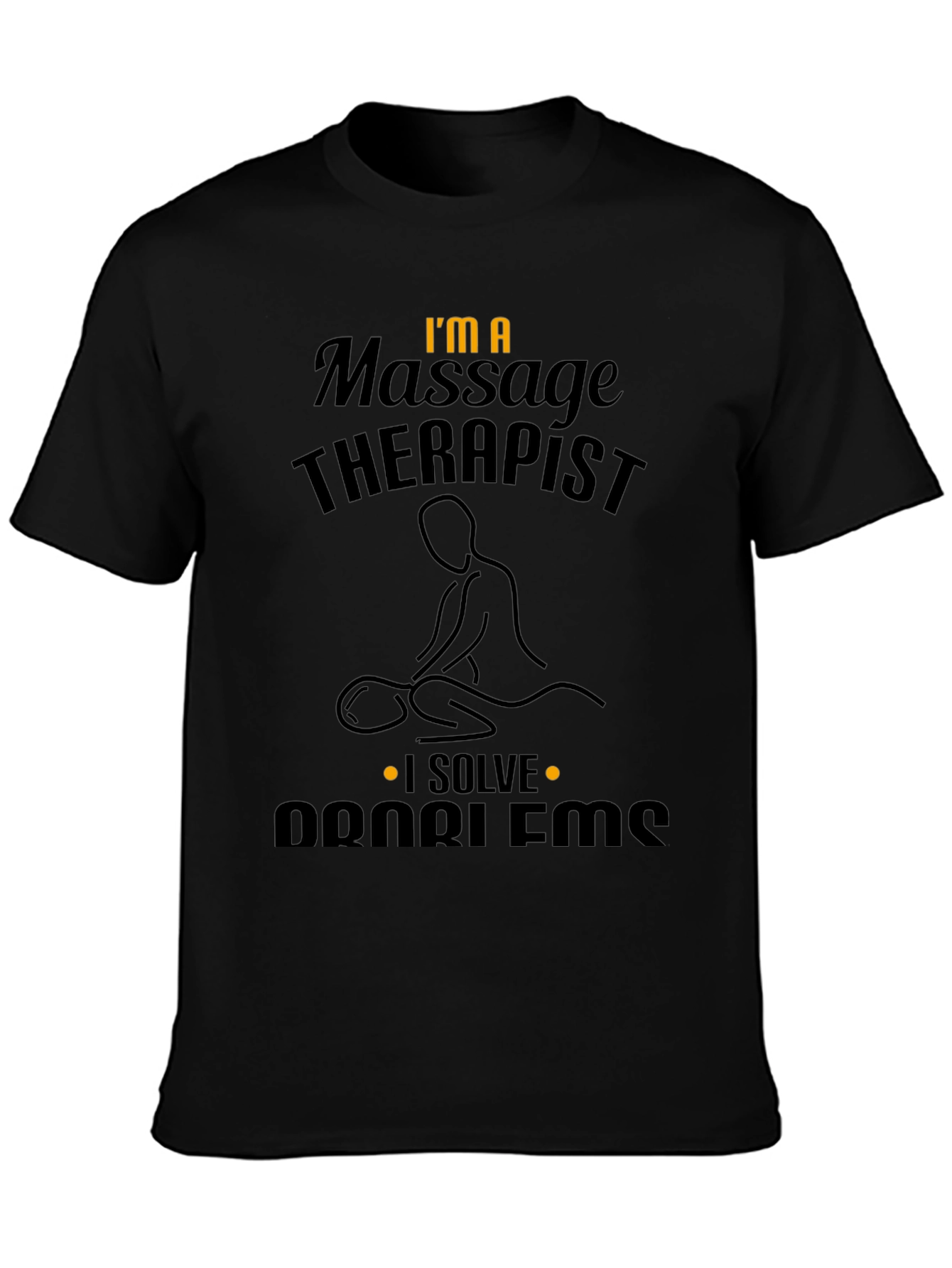 Massage Therapist T-Shirt - Problem Solver