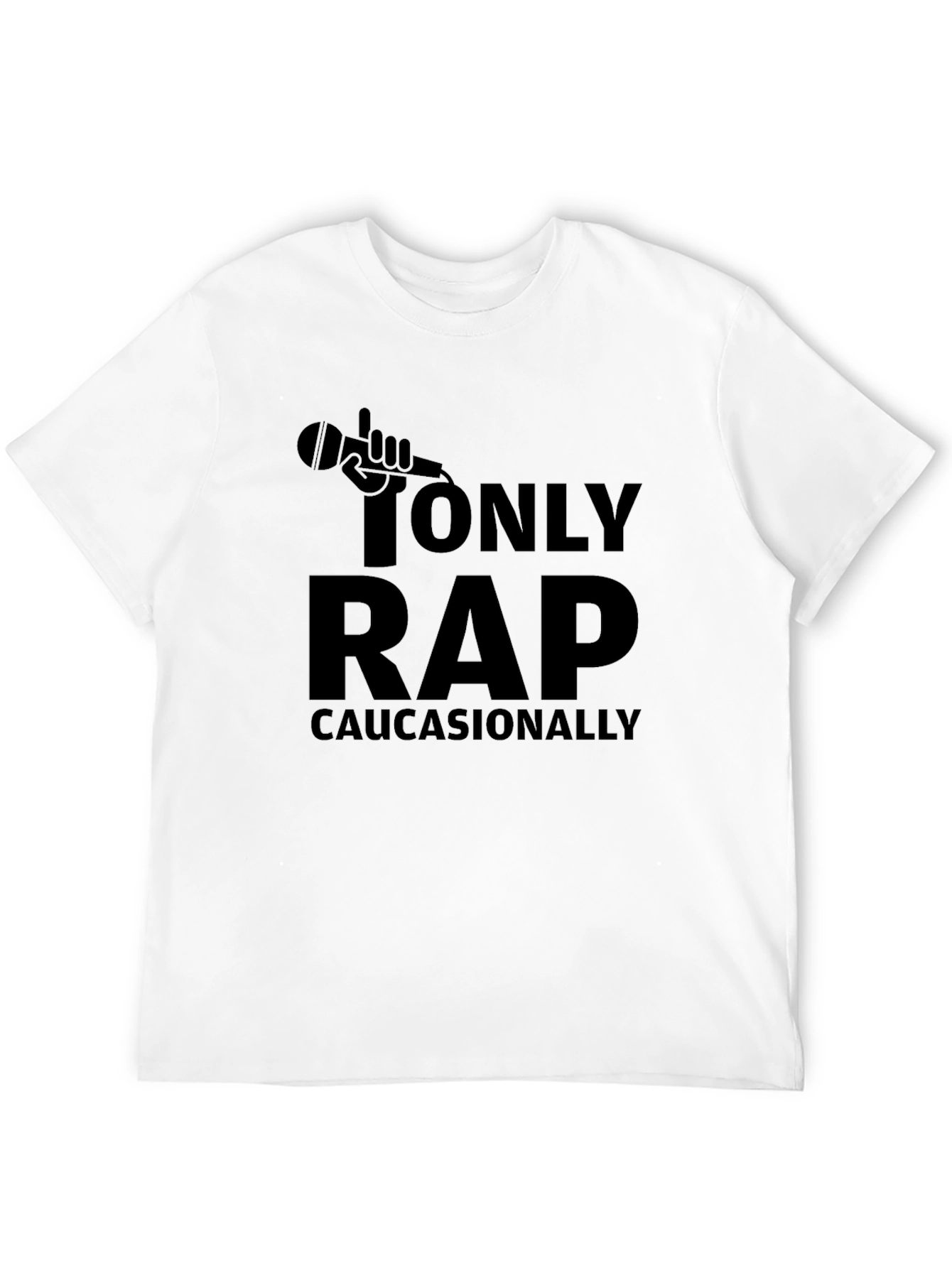 I Only Rap Caucasionally T-Shirt - Black Cotton Tee
