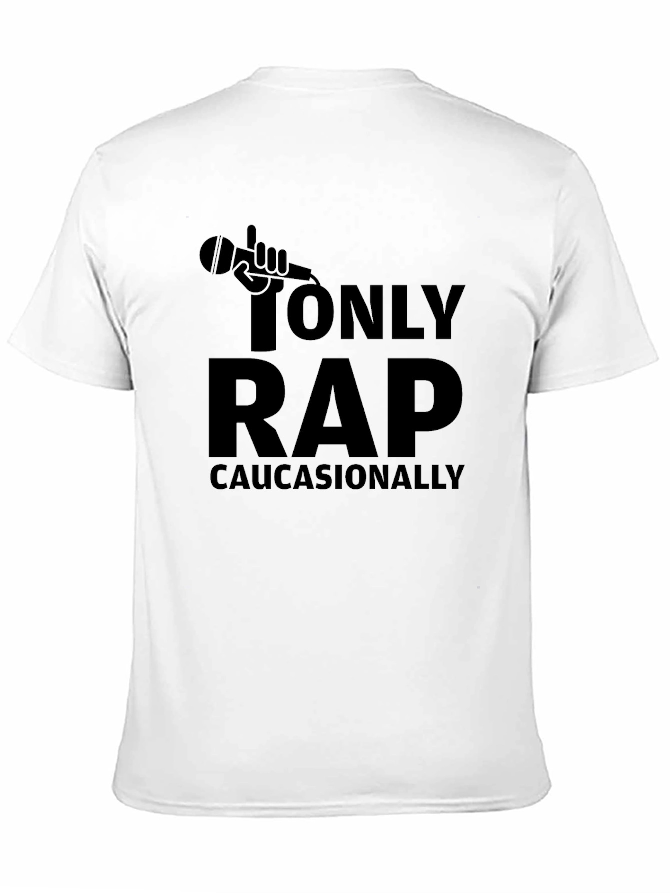 I Only Rap Caucasionally T-Shirt - Black Cotton Tee