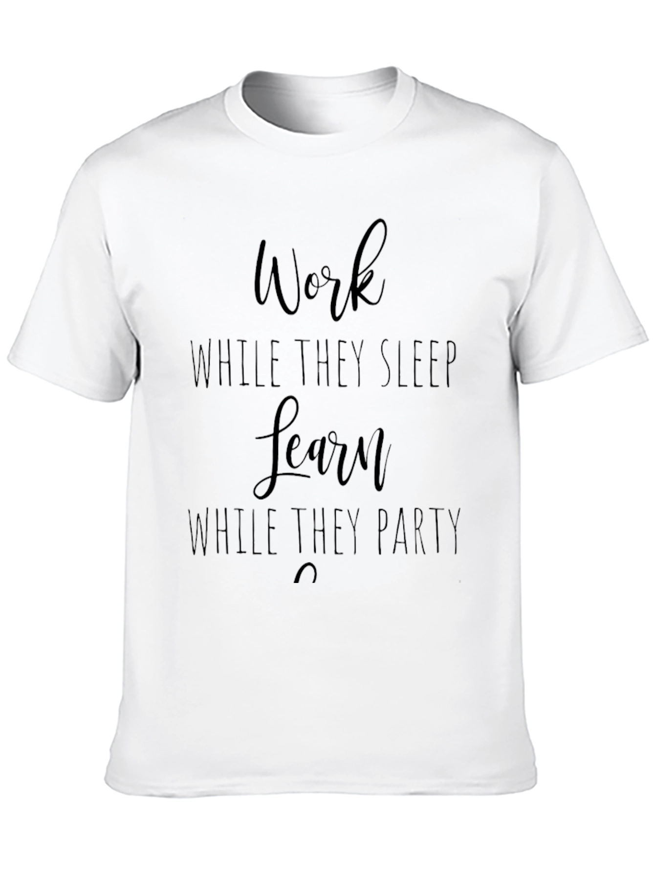 Work While They Sleep Graphic Tee