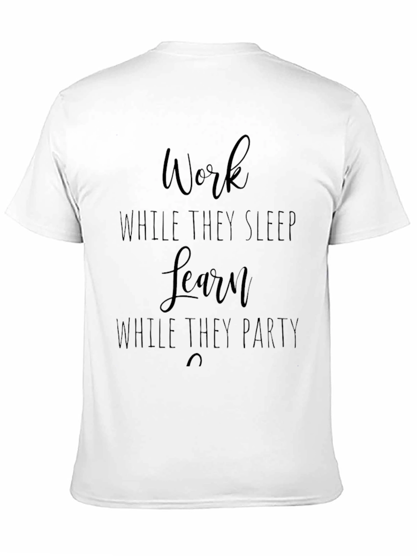 Work While They Sleep Graphic Tee