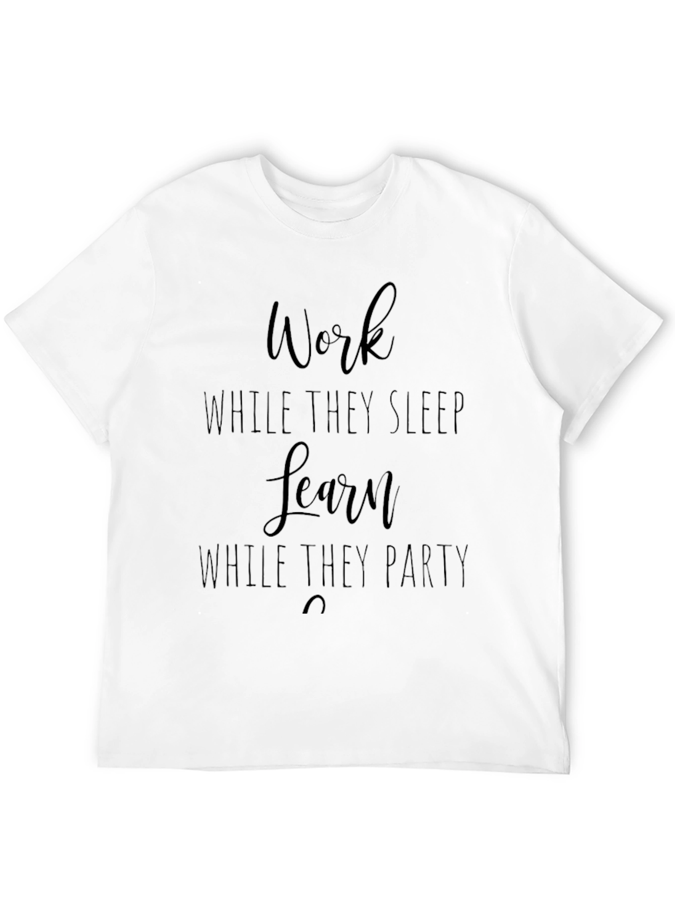 Work While They Sleep Graphic Tee