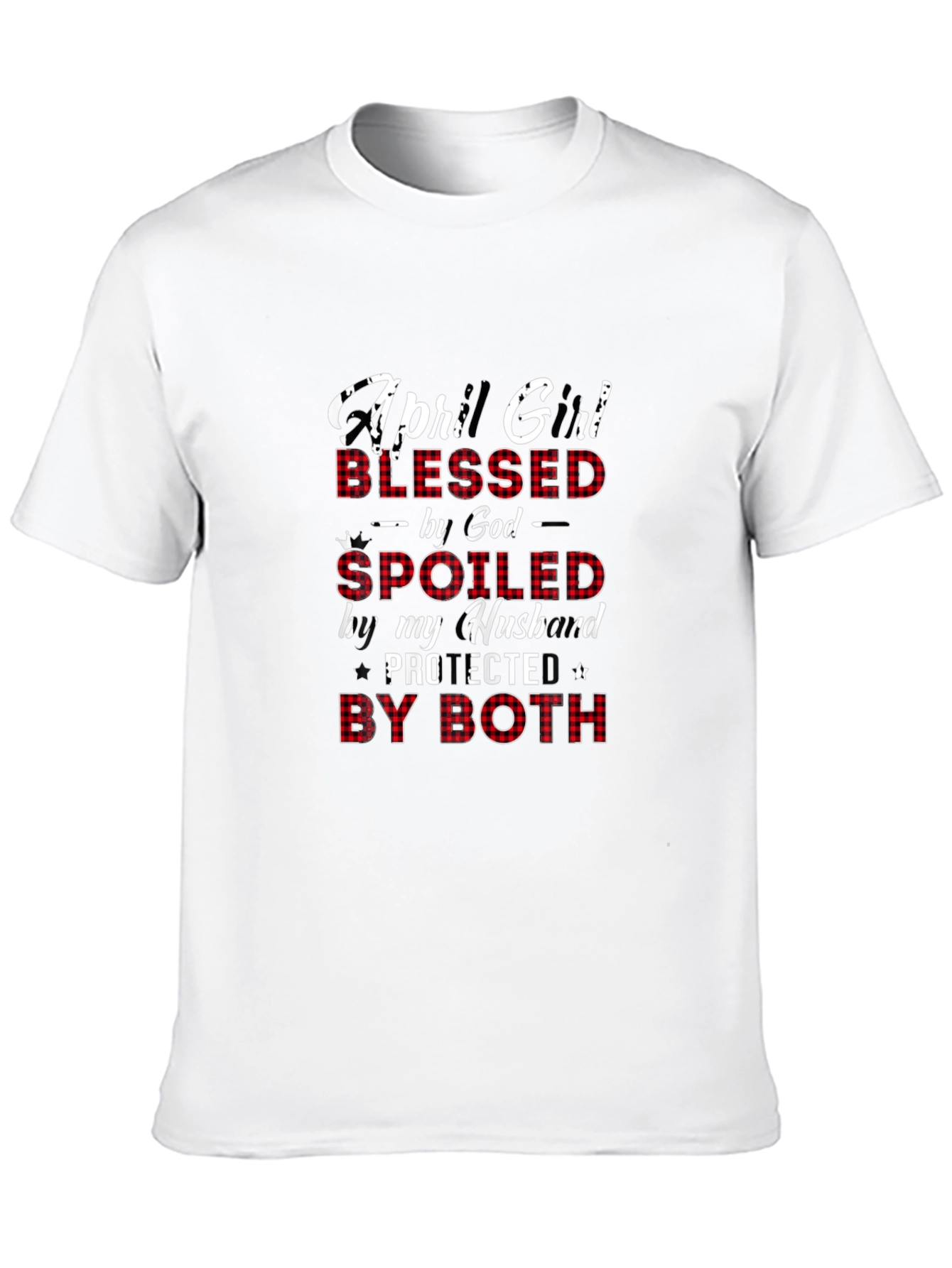 April Girl Blessed Spoiled T-Shirt