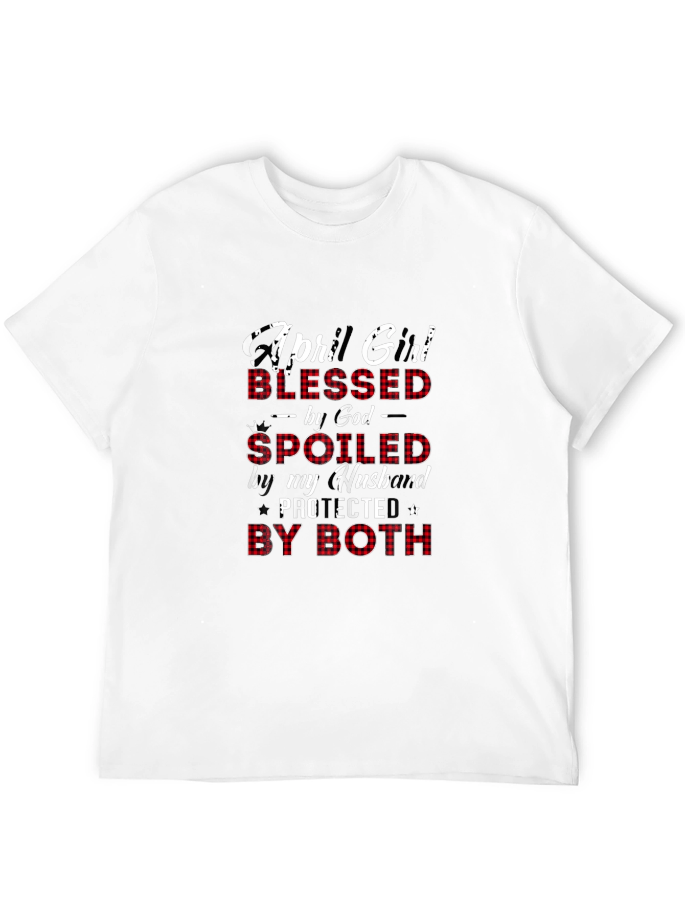 April Girl Blessed Spoiled T-Shirt