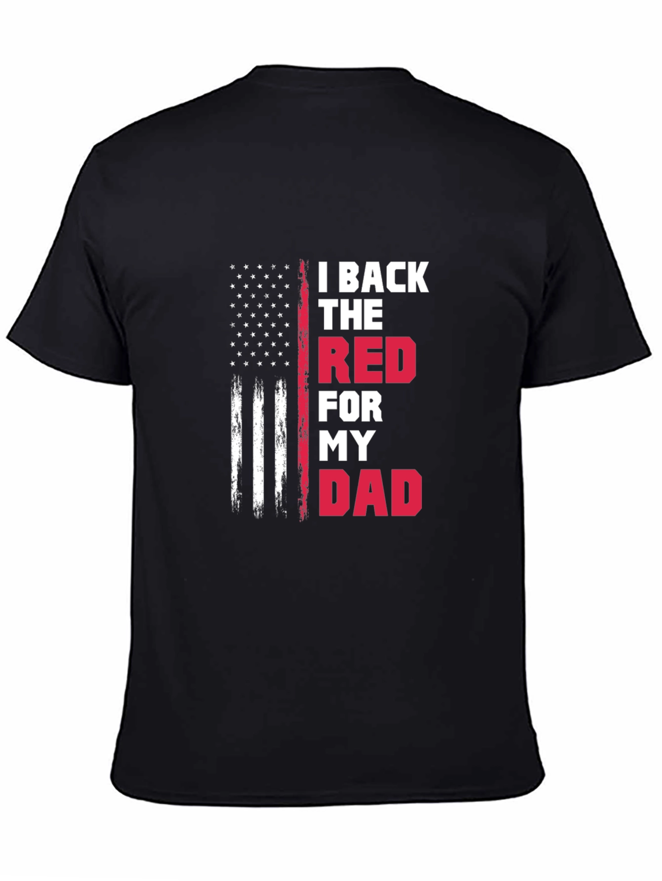 I Back The Red For My Dad T-Shirt