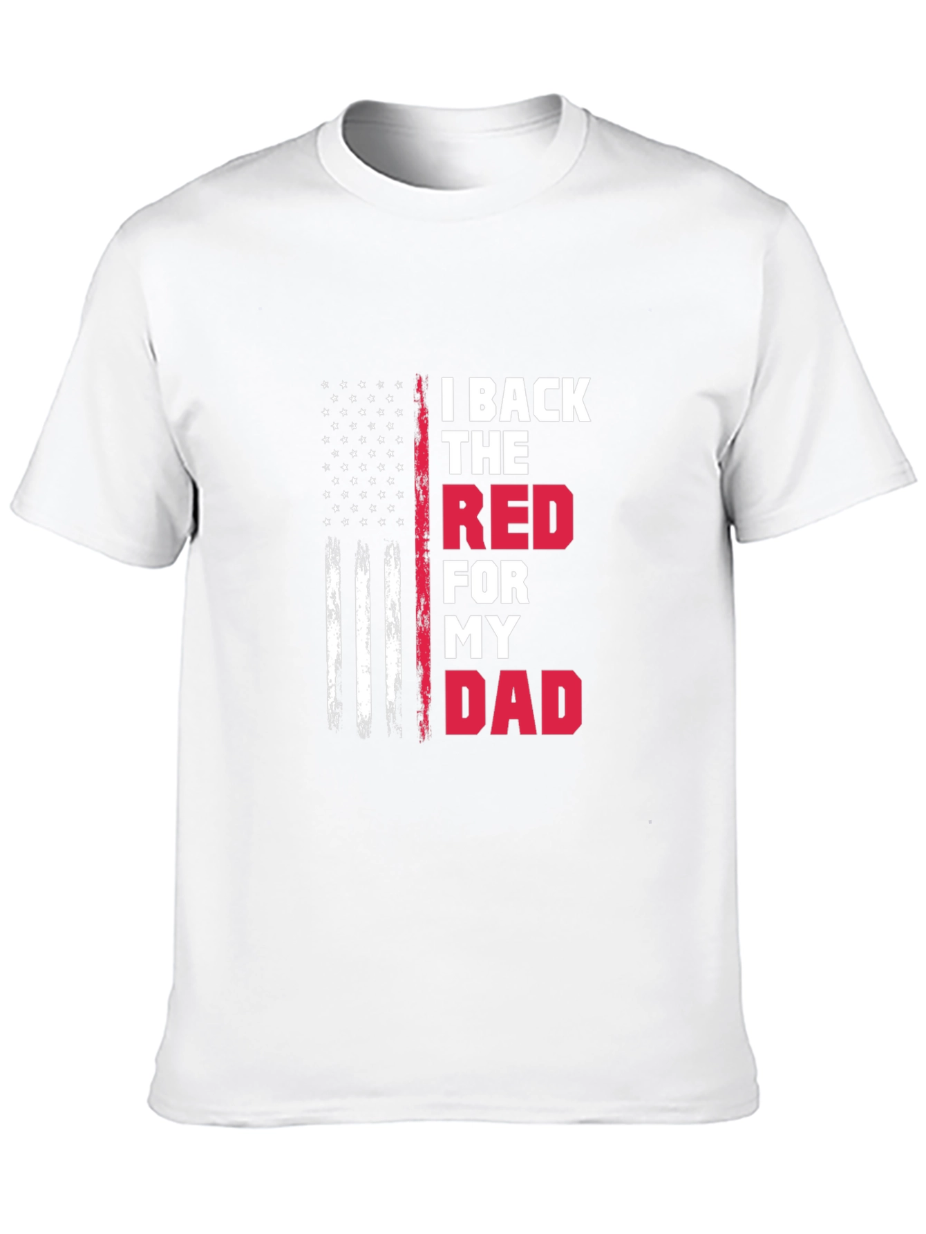 I Back The Red For My Dad T-Shirt