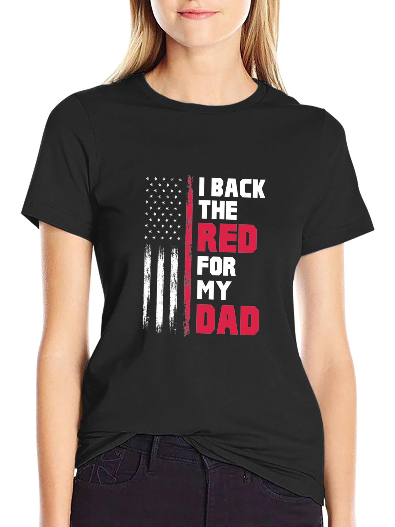 I Back The Red For My Dad T-Shirt