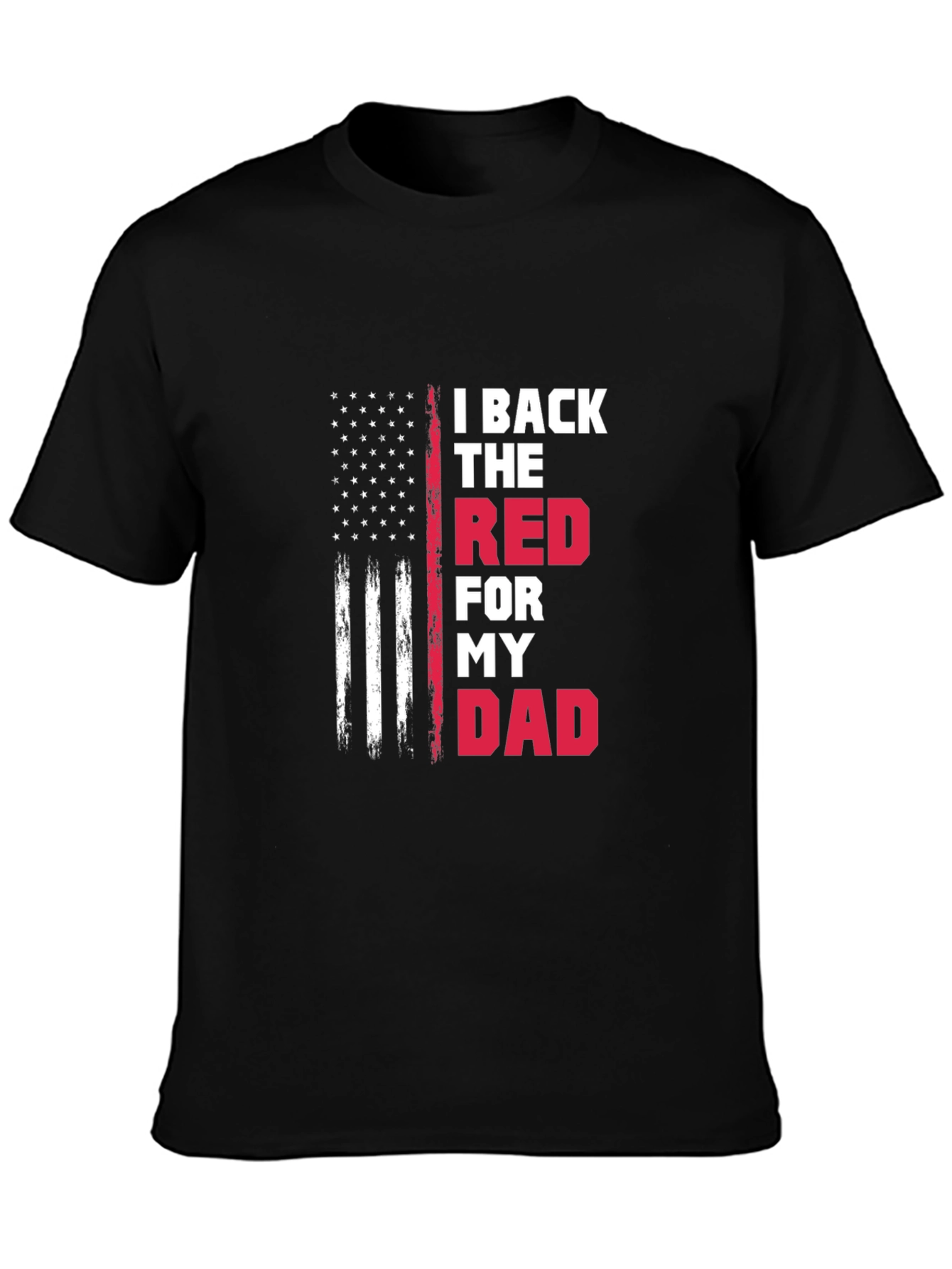I Back The Red For My Dad T-Shirt