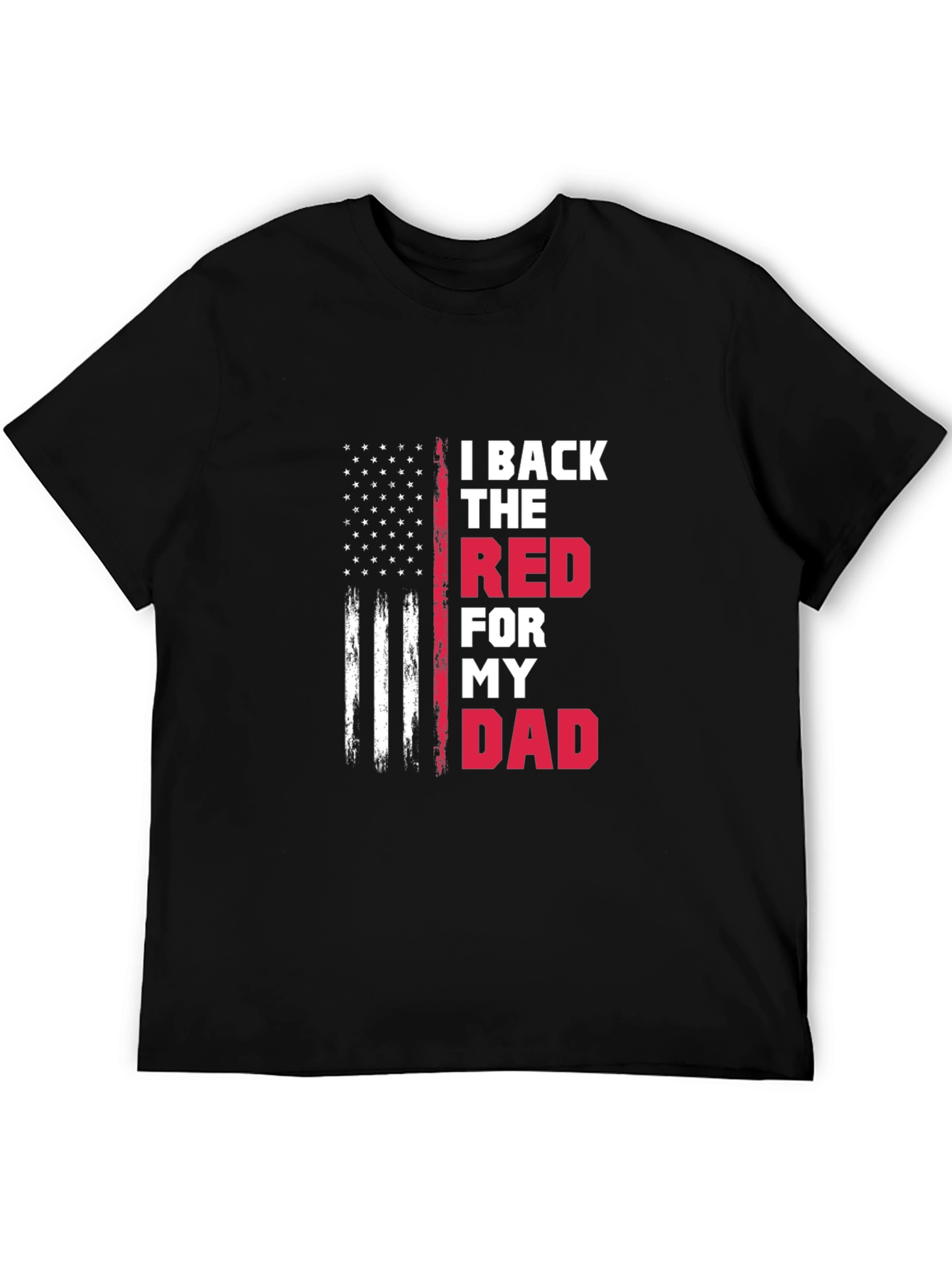 I Back The Red For My Dad T-Shirt