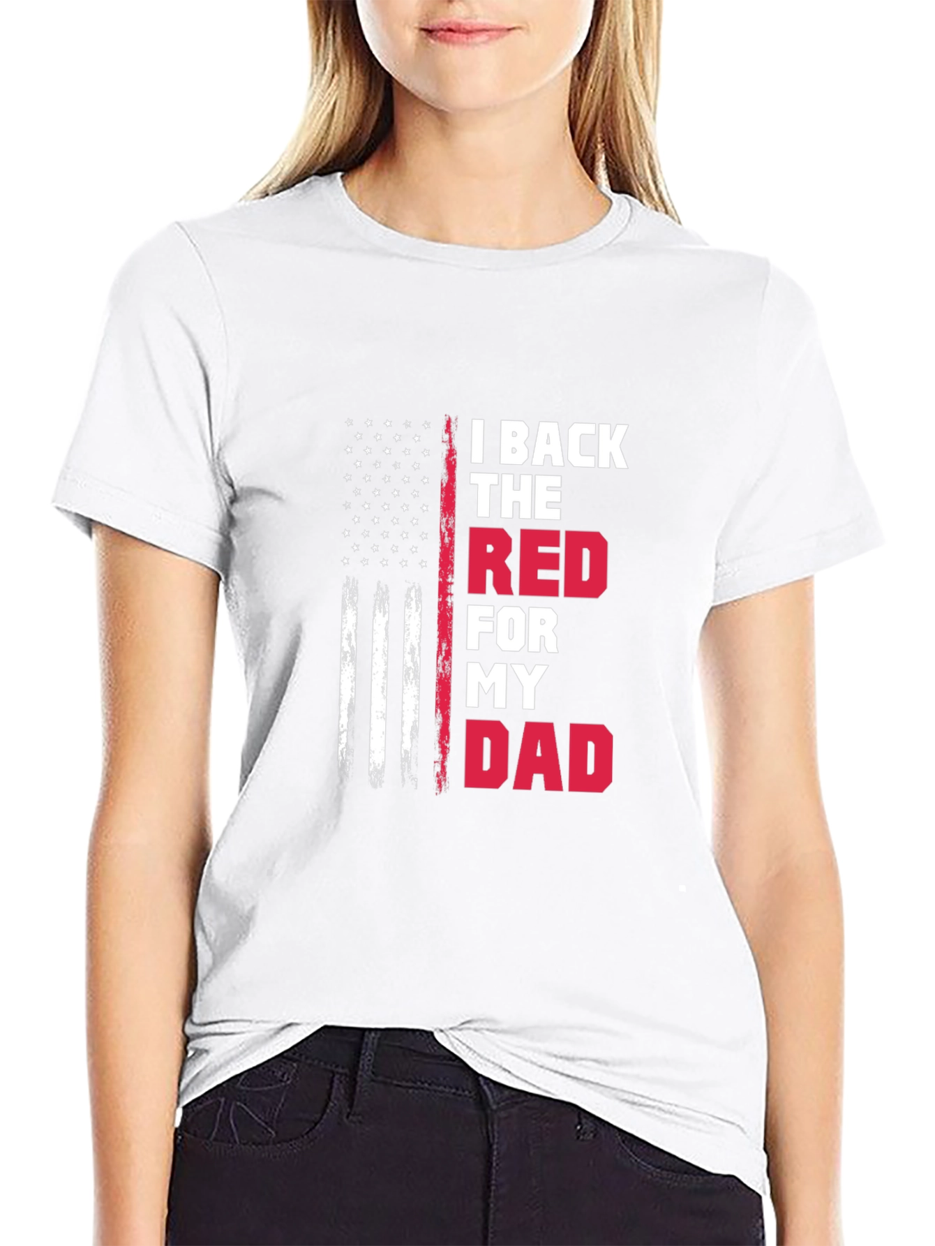I Back The Red For My Dad T-Shirt
