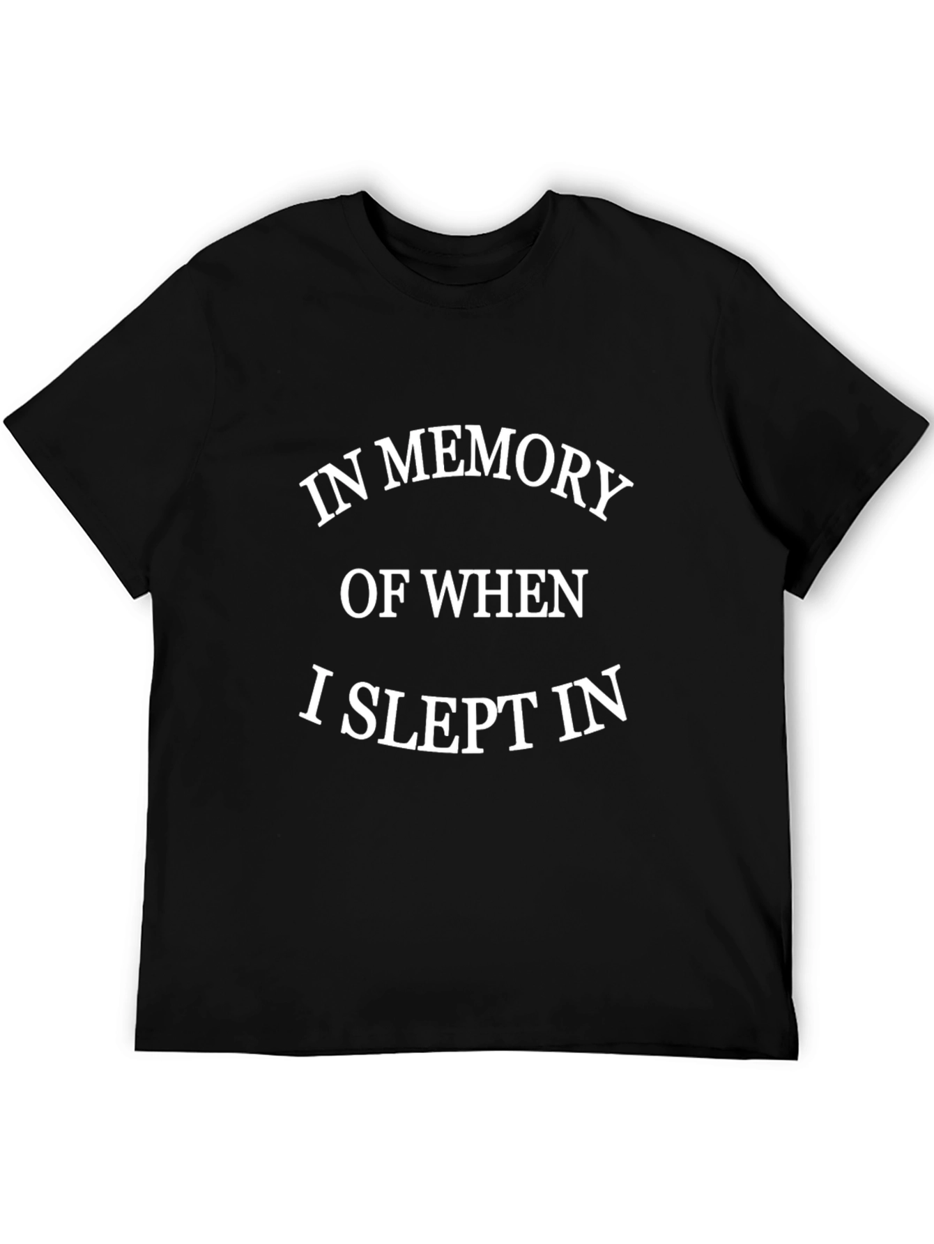 In Memory of Sleeping In Funny Graphic Tee