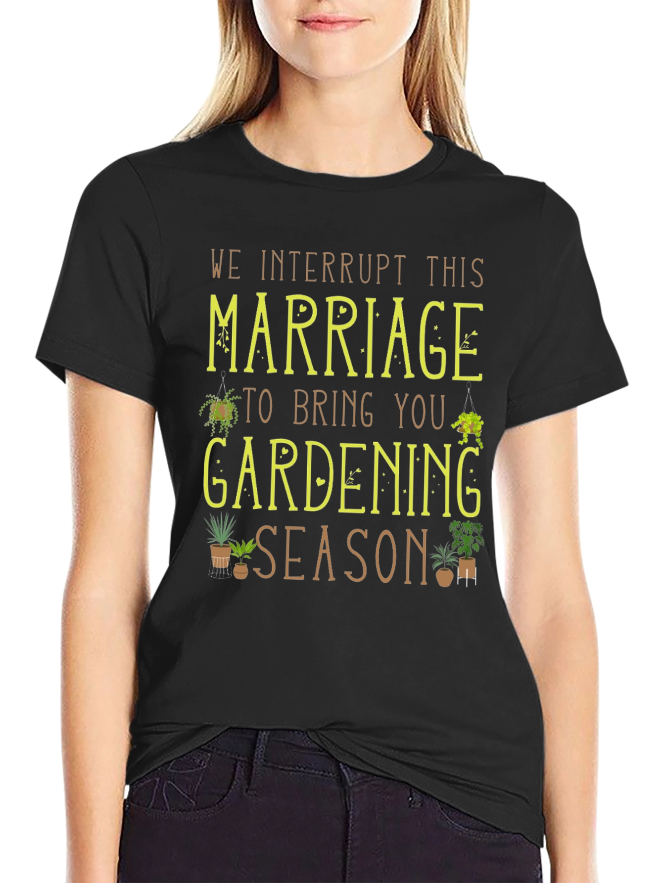 Gardening Season T-Shirt - Marriage Interruption