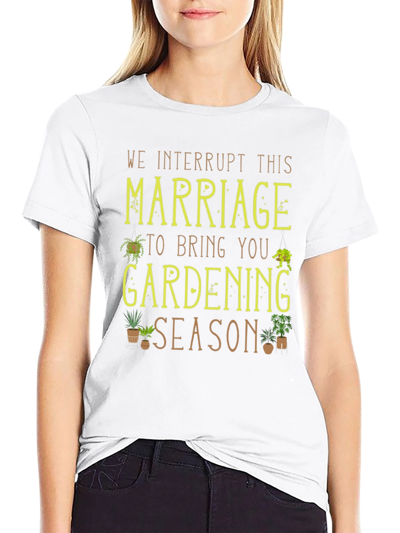 Gardening Season T-Shirt - Marriage Interruption
