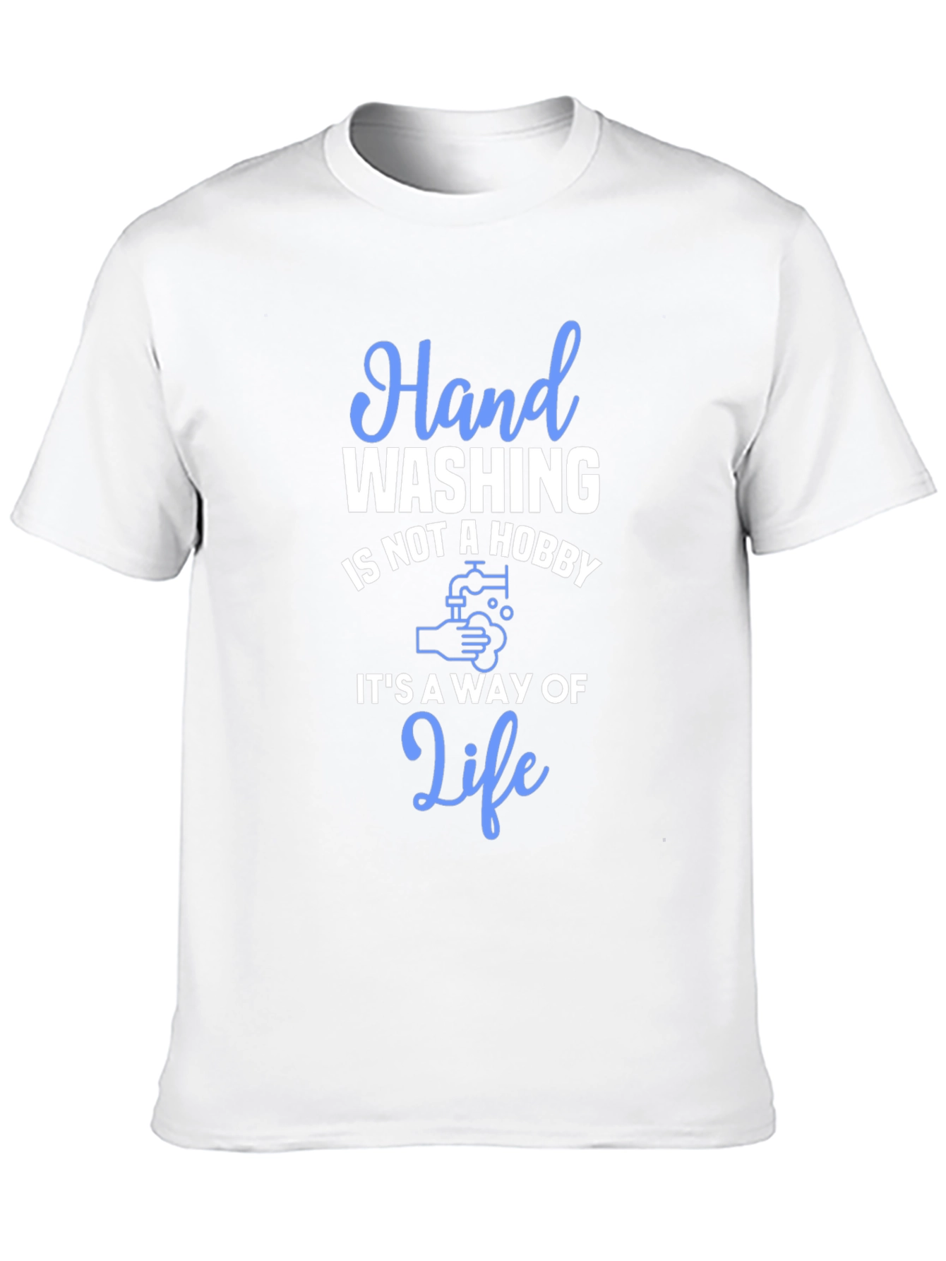 Hand Washing is Not a Hobby T-Shirt
