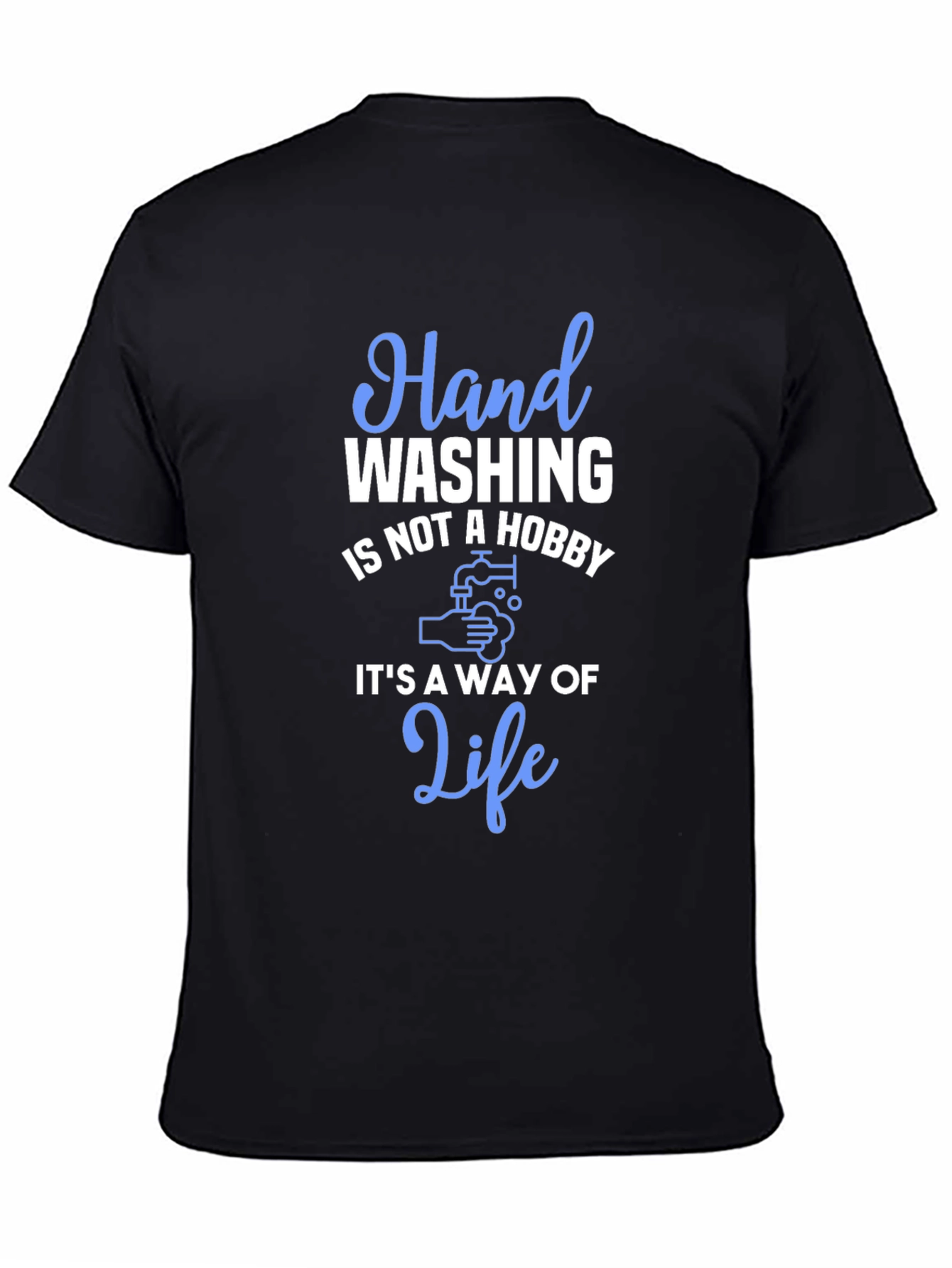 Hand Washing is Not a Hobby T-Shirt