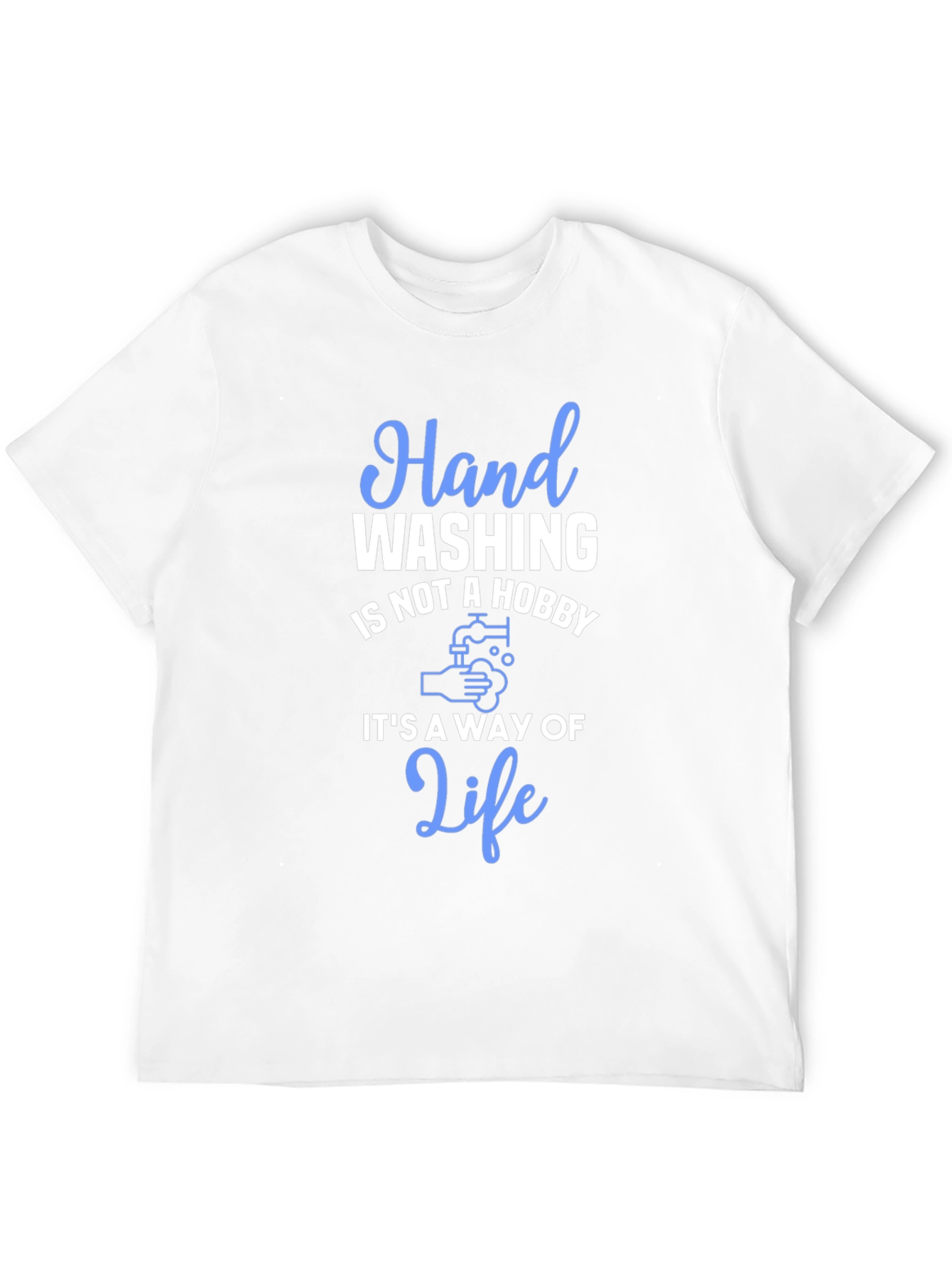 Hand Washing is Not a Hobby T-Shirt
