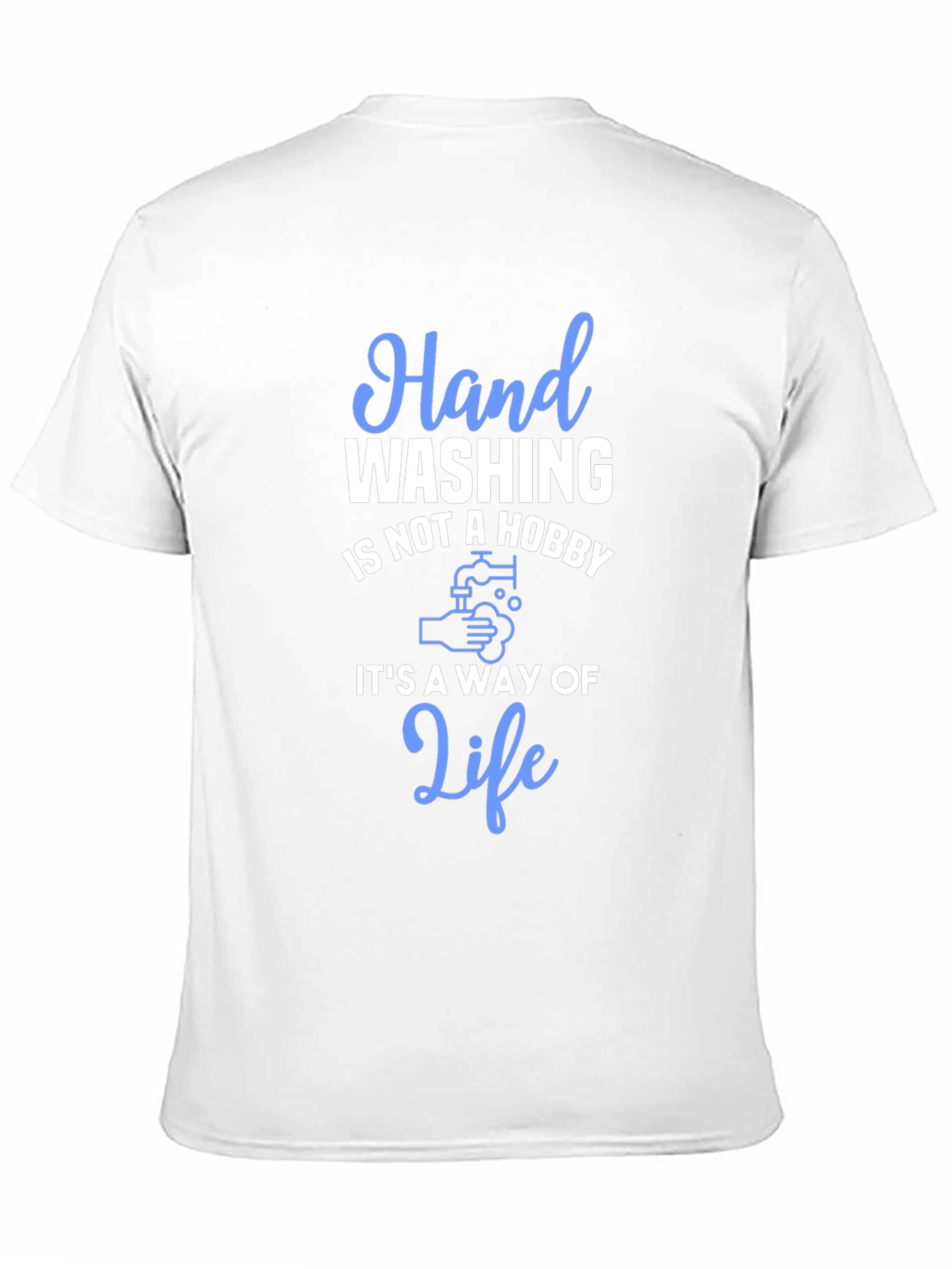Hand Washing is Not a Hobby T-Shirt