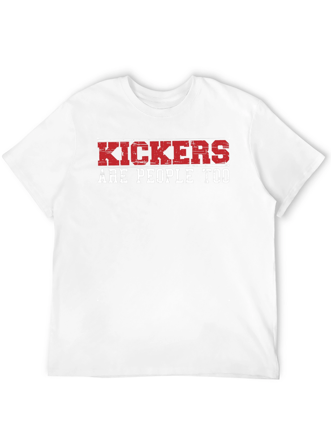 Kickers Are People Too Graphic T-Shirt
