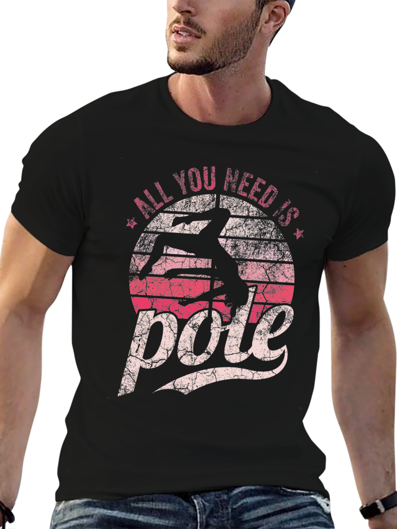 All You Need Is Pole Black T-Shirt
