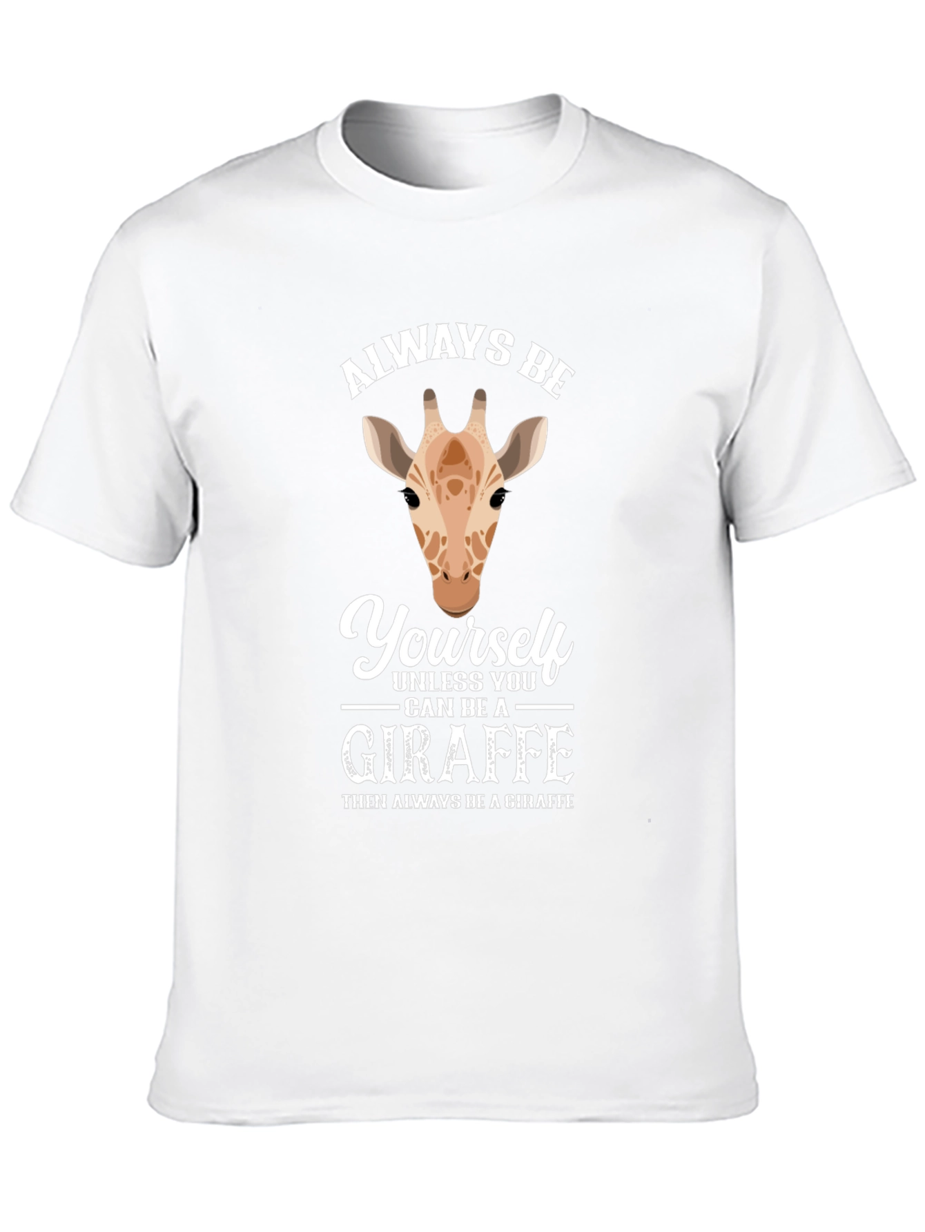 Always Be Yourself Giraffe Graphic Tee