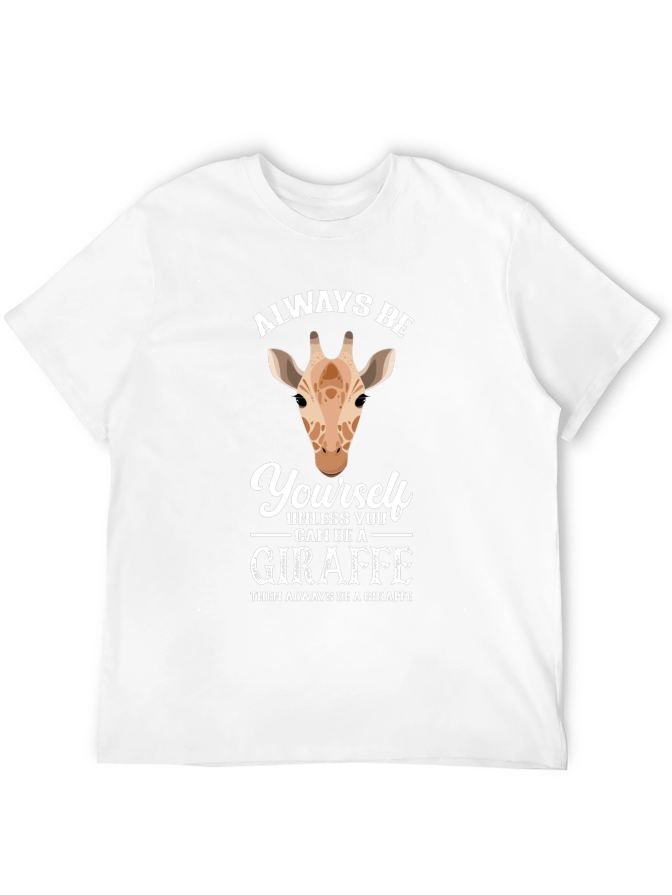 Always Be Yourself Giraffe Graphic Tee