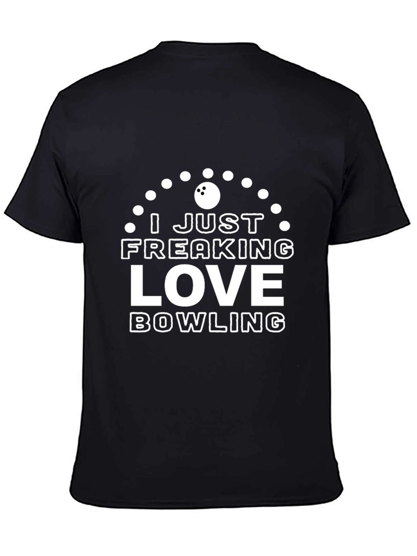 I Just Freaking Love Bowling T-Shirt