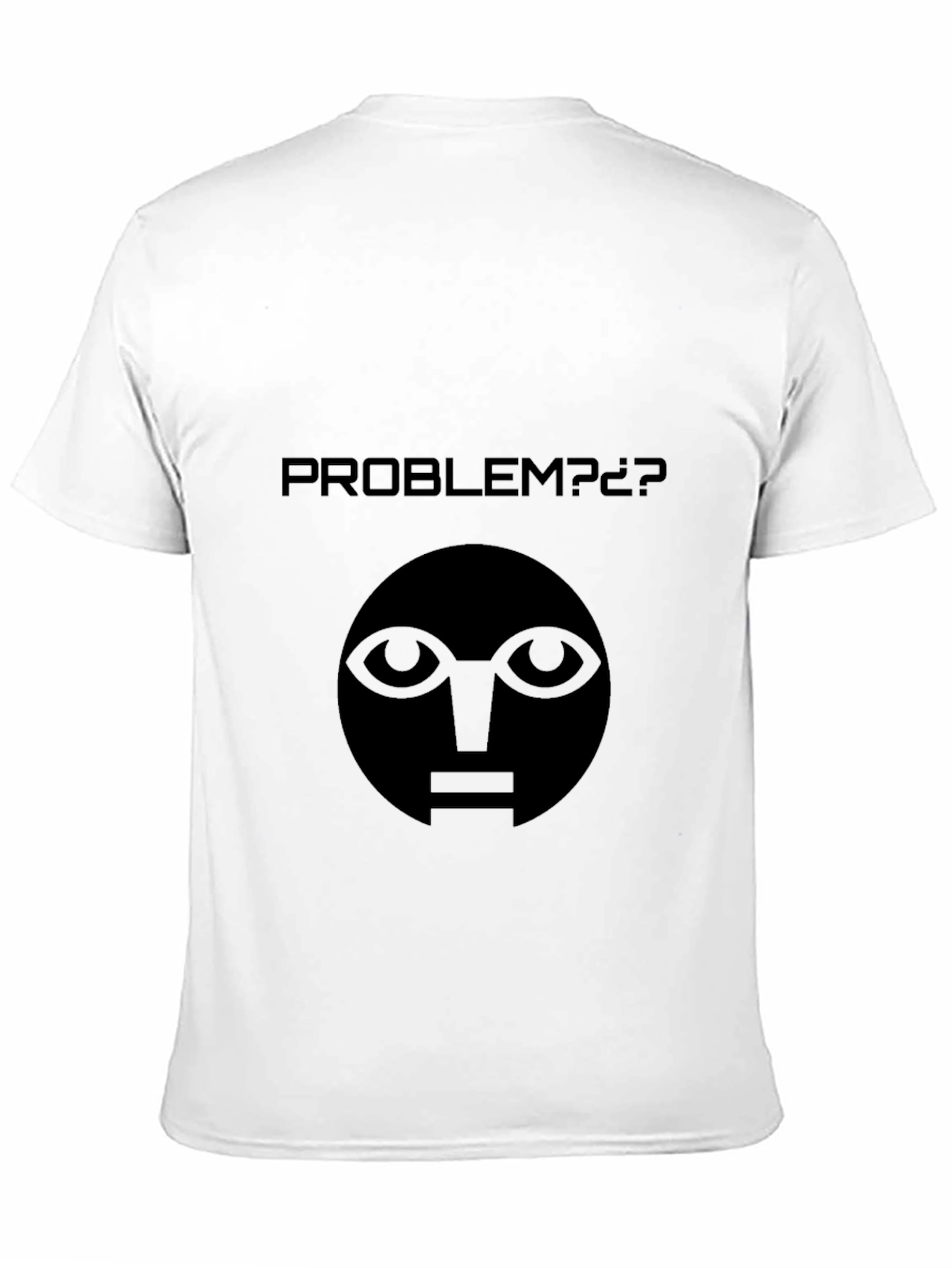 Problem? T-Shirt - Cool Graphic Tee