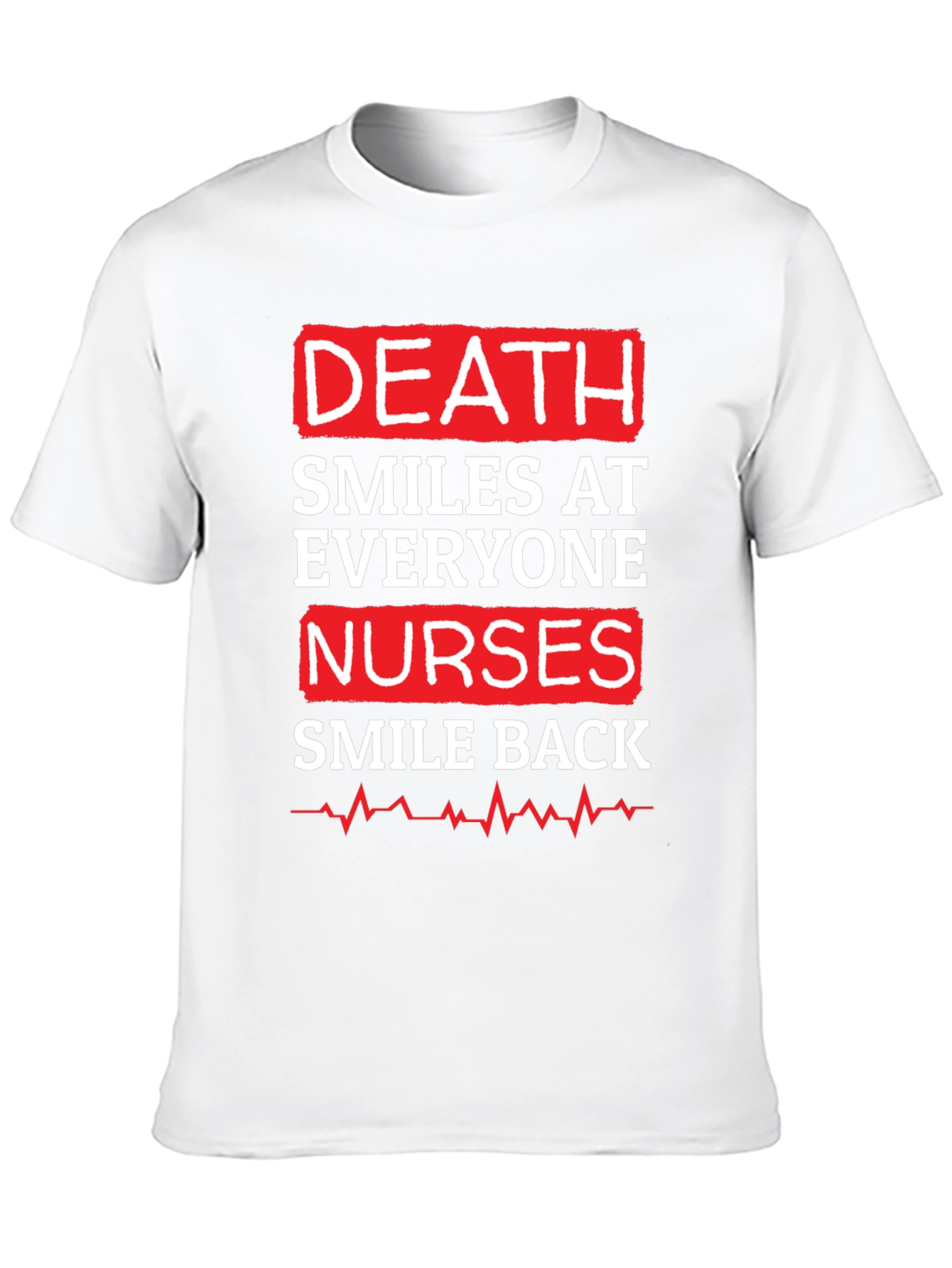 Death Smiles At Everyone Nurse Graphic T-Shirt