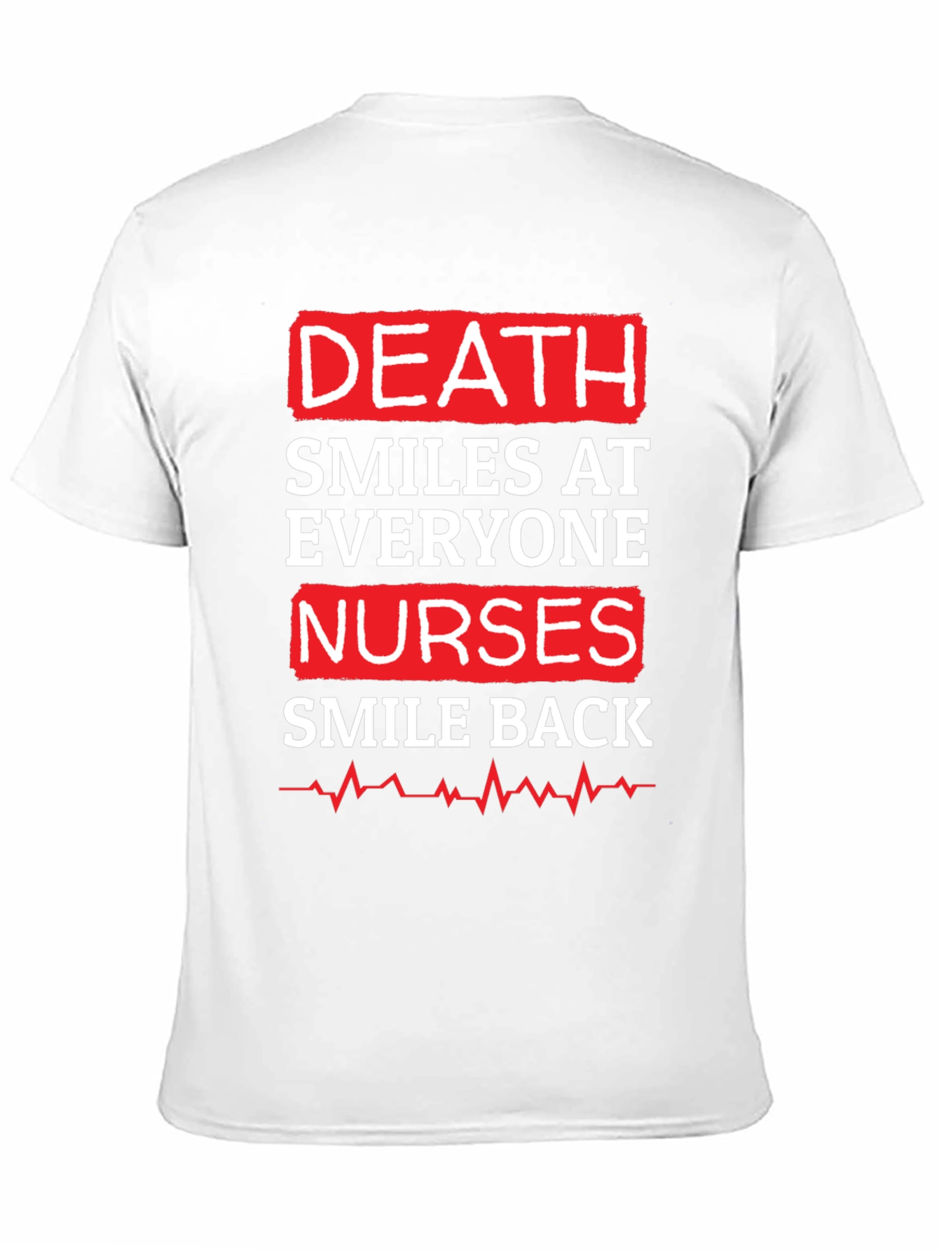 Death Smiles At Everyone Nurse Graphic T-Shirt